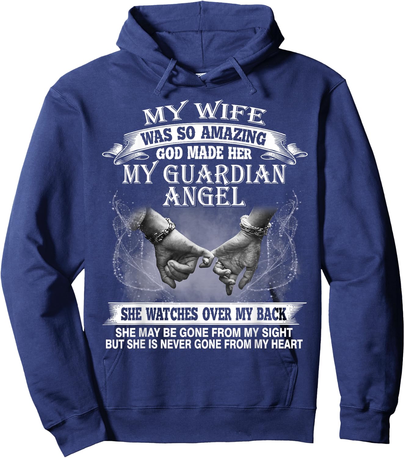 My Wife Was So Amazing God Made Her My Guardian Angel Hoodie - Hoodie | Navy