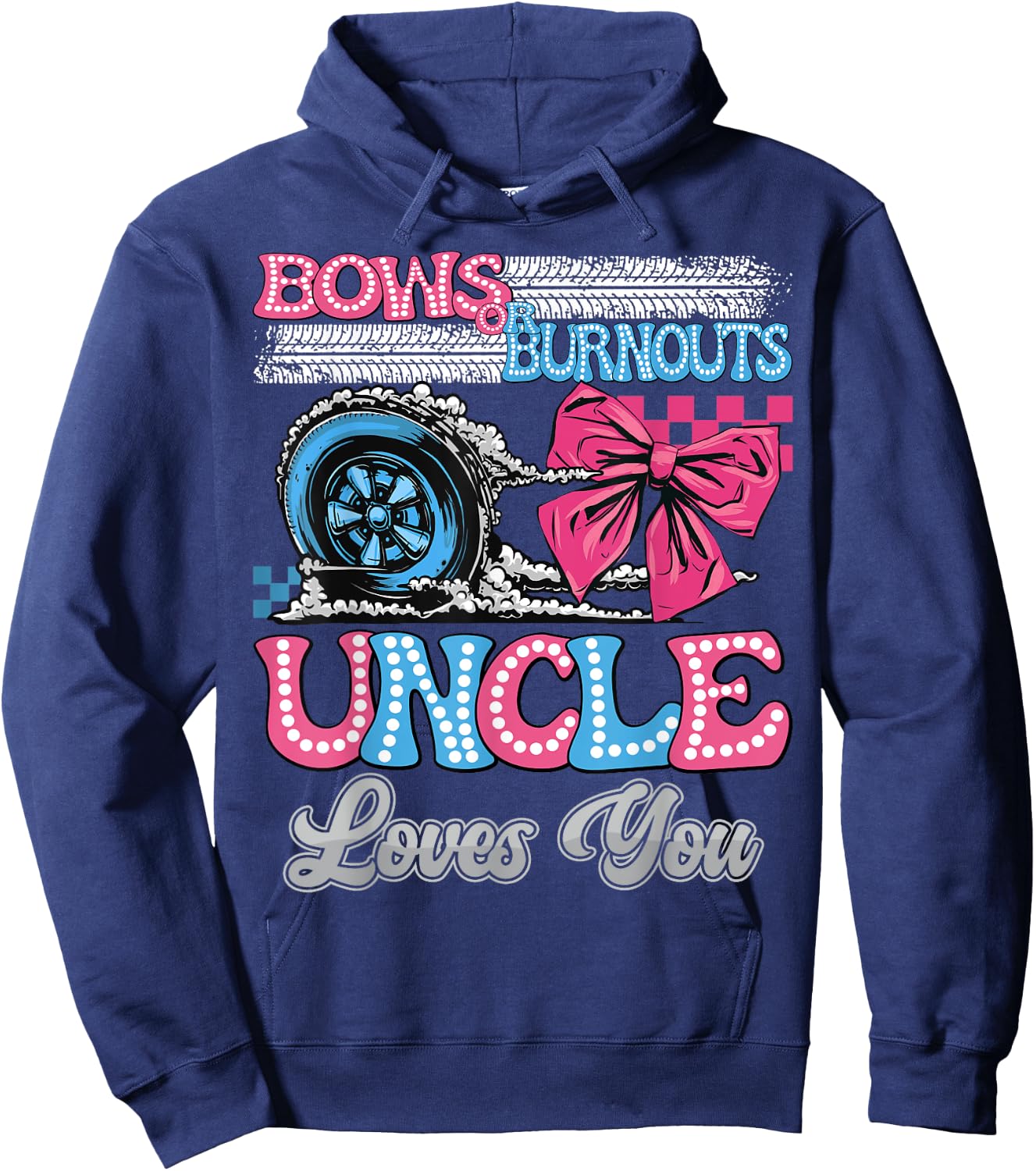 Burnouts or Bows Uncle Loves You Gender Reveal Party Hoodie - Hoodie | Navy