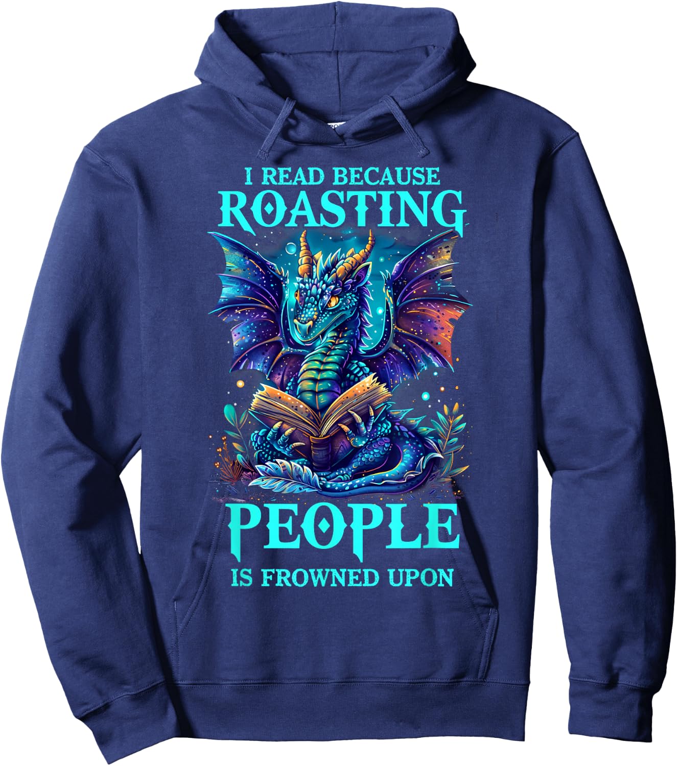 I Read Because Roasting People is Frowned Upon Reading Hoodie - Hoodie | Navy