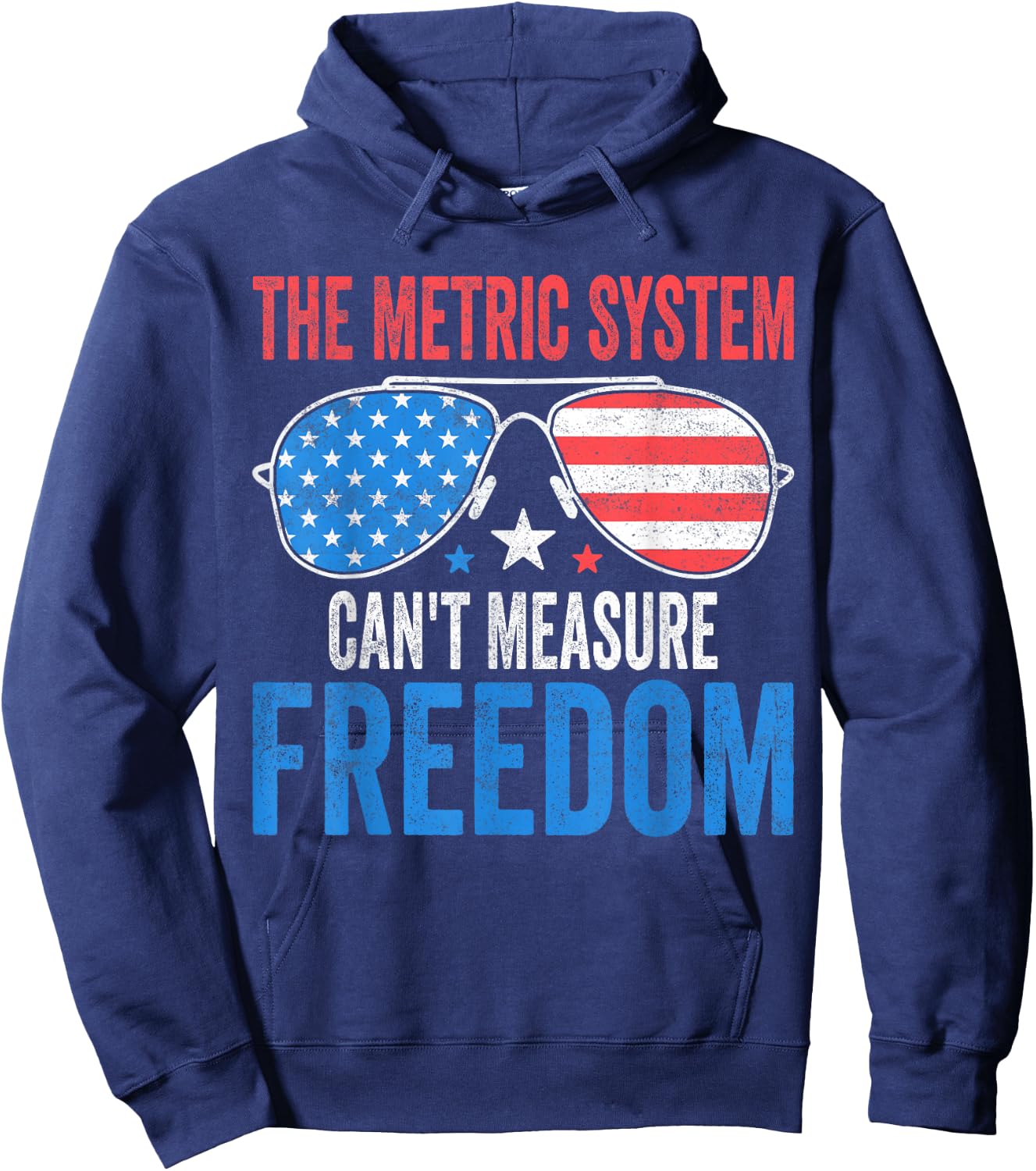 The Metric System Can't Measure Freedom Funny 4th Of July Men Hoodie - Hoodie | Navy