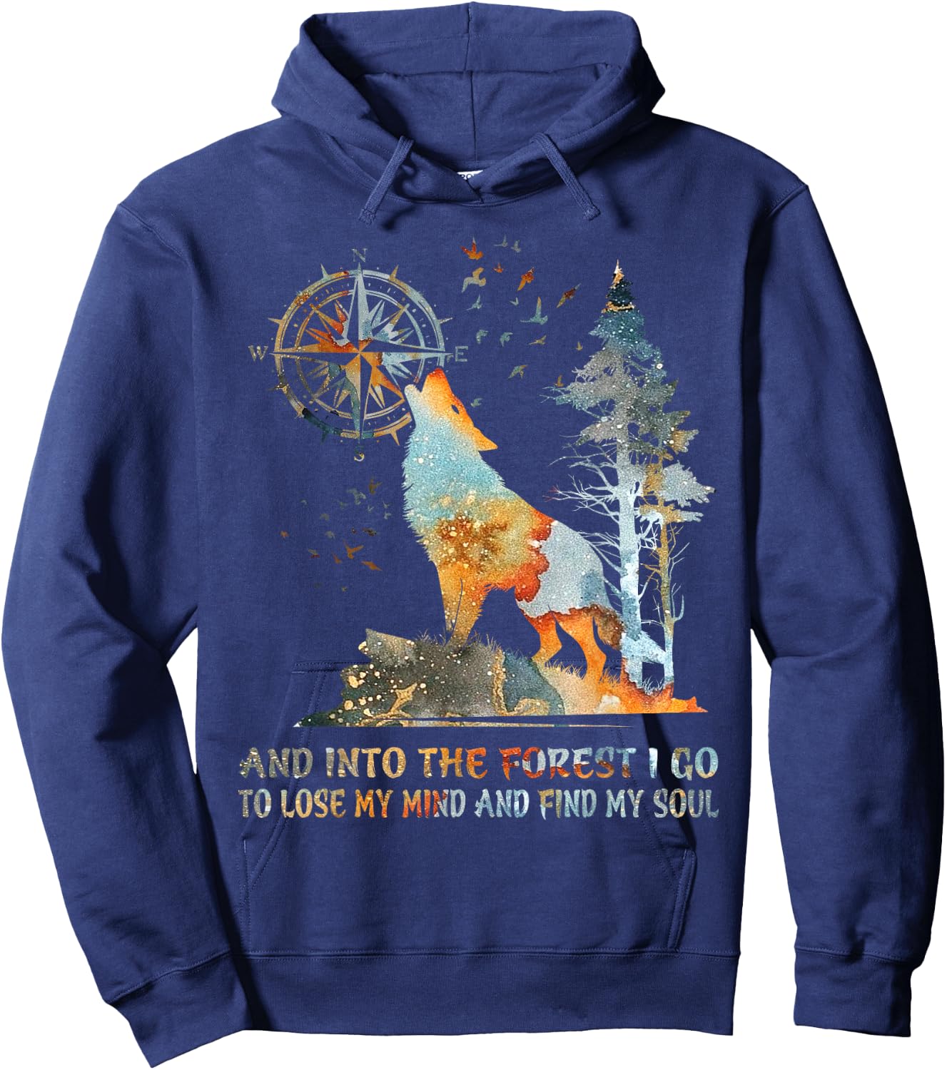 and Into The Forest I Go to Lose My Mind and Find My Soul Hoodie - Hoodie | Navy