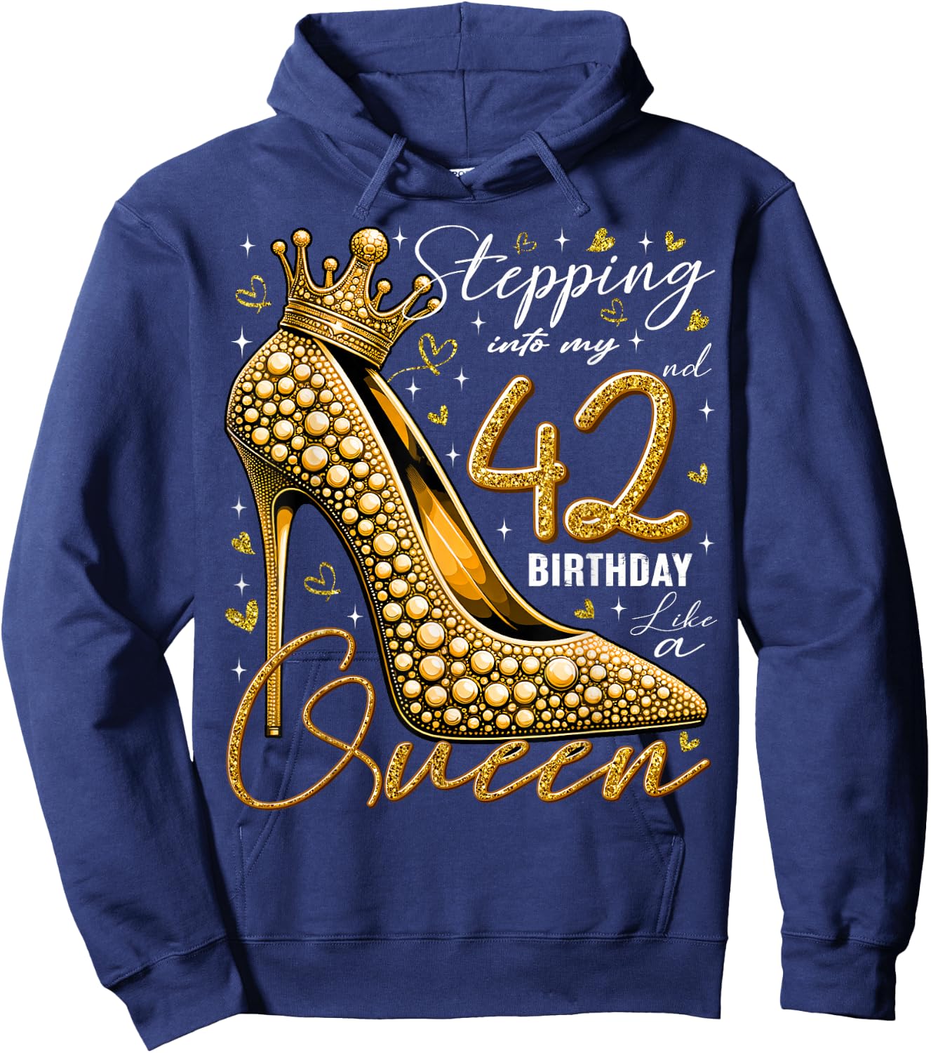 42 Year Old Gifts High Heels Stepping Into My 42nd Birthday Hoodie - Hoodie | Navy