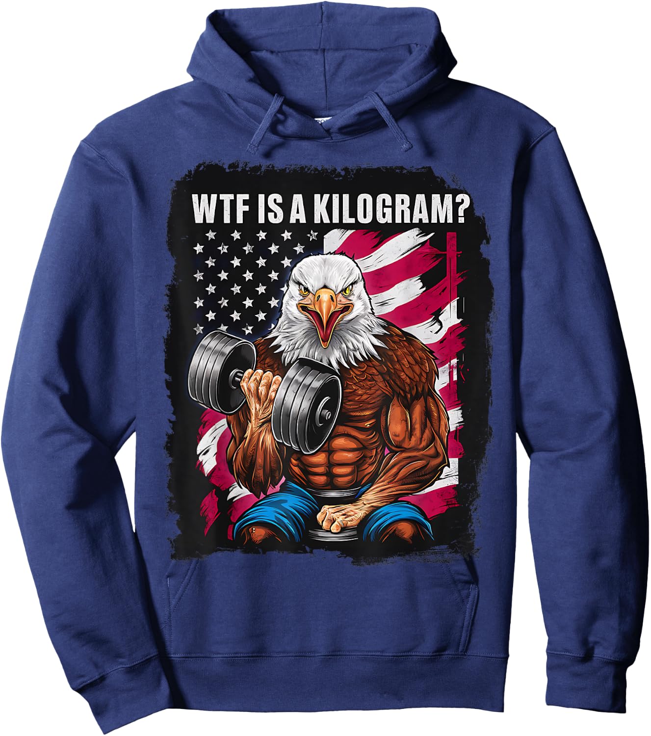 4th of July Gym Patriotic Eagle USA WTF is A Kilogram Men Hoodie - Hoodie | Navy