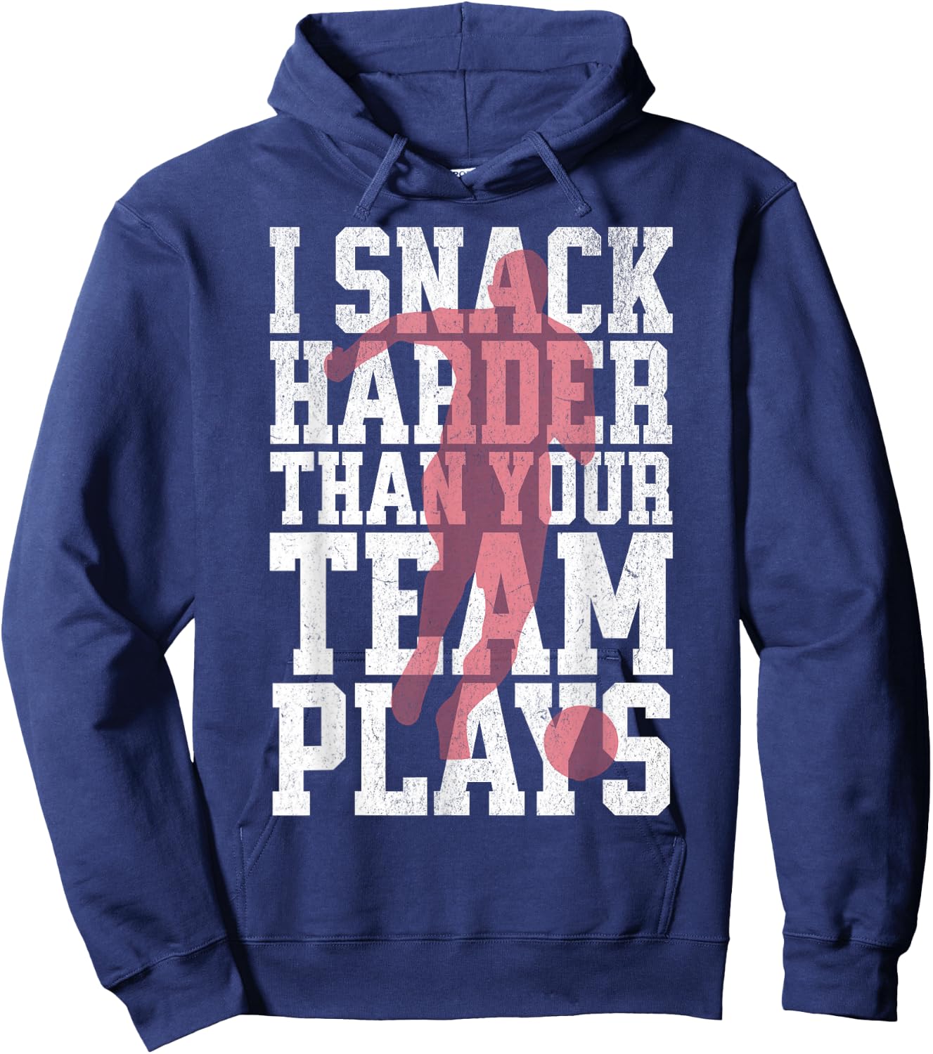 I Snack Harder Than Your Team Plays Funny Soccer Lover Hoodie - Hoodie | Navy