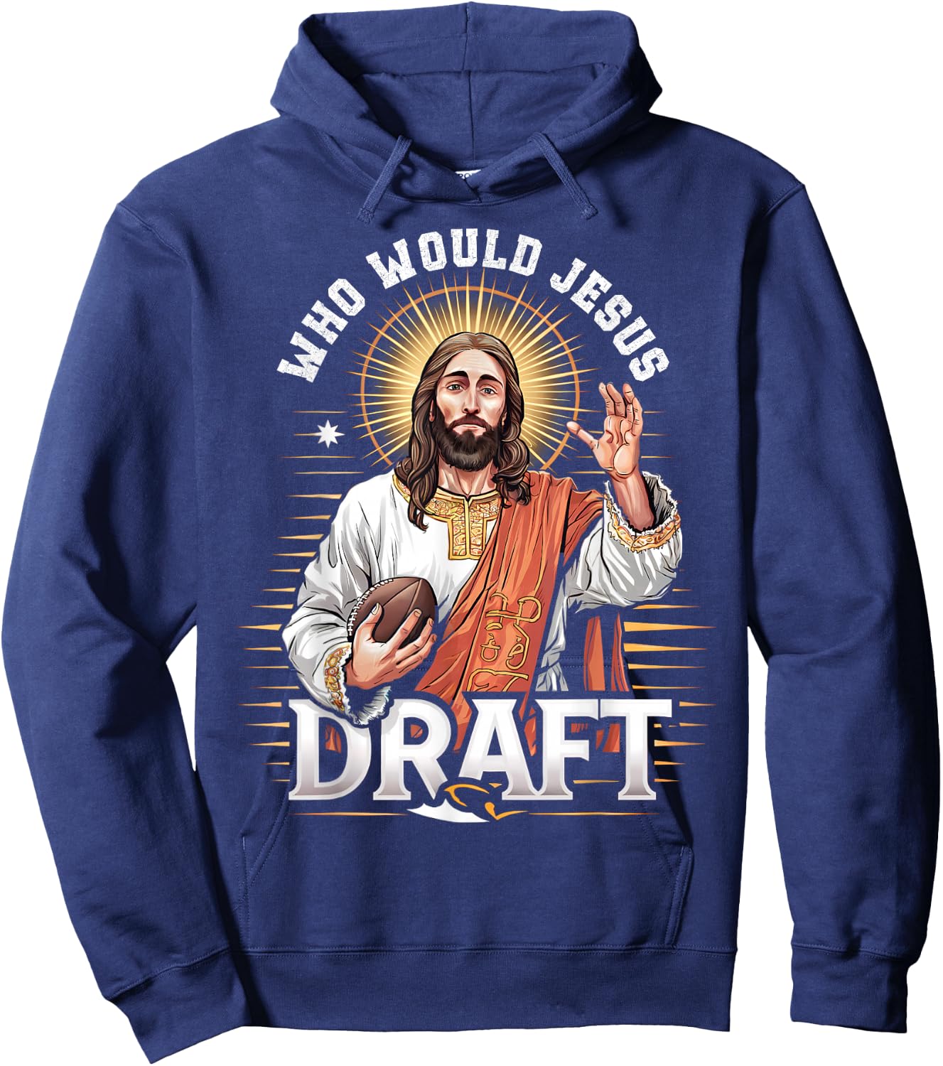 Who Would Jesus Draft Fantasy Football Fan Christian Draft Hoodie - Hoodie | Navy