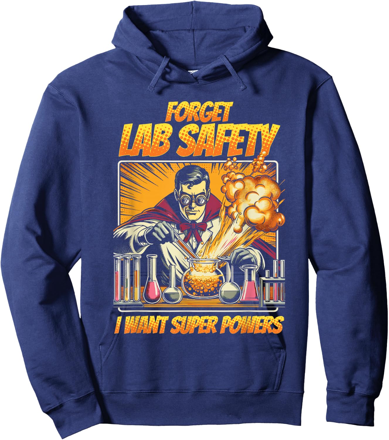 Chemistry Chemist Forget Lab Safety I Want Super Powers Hoodie - Hoodie | Navy