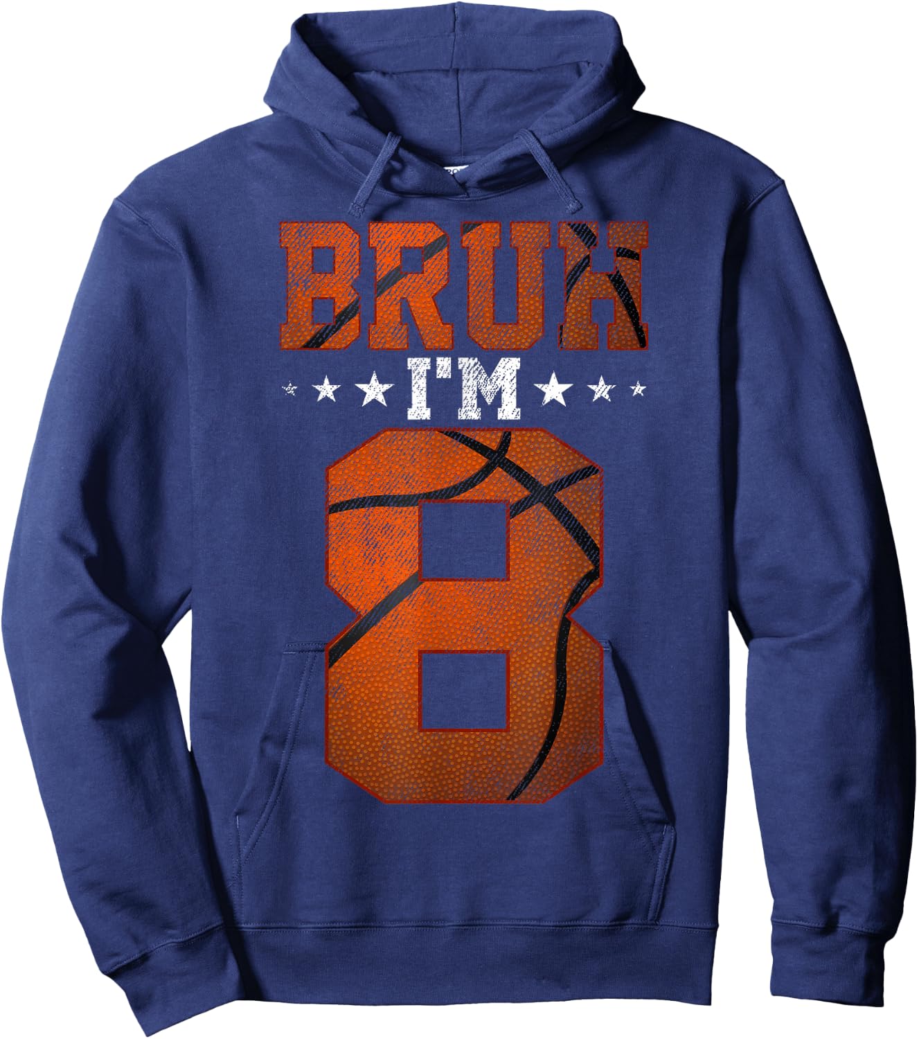 8th Birthday Basketball Bruh I’m 8 Year Old Birthday Party Hoodie - Hoodie | Navy