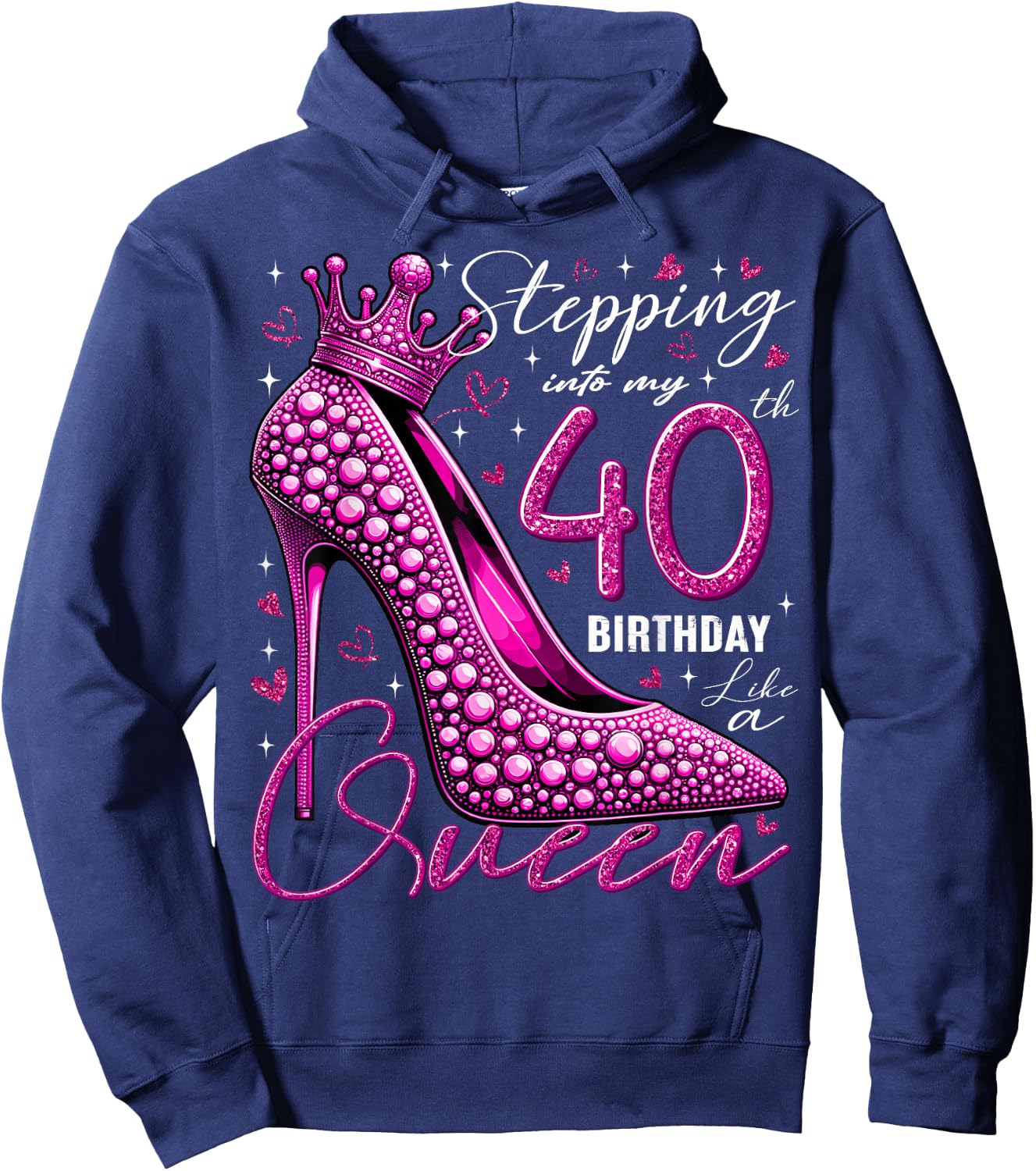 40 Year Old Gifts High Heels Stepping Into My 40th Birthday Hoodie - Hoodie | Navy