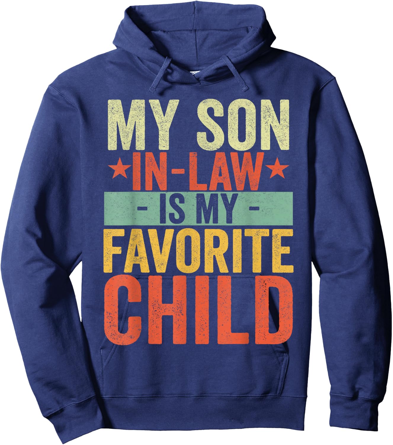 My Son In Law Is My Favorite Child Funny Retro Vintage Hoodie - Hoodie | Navy