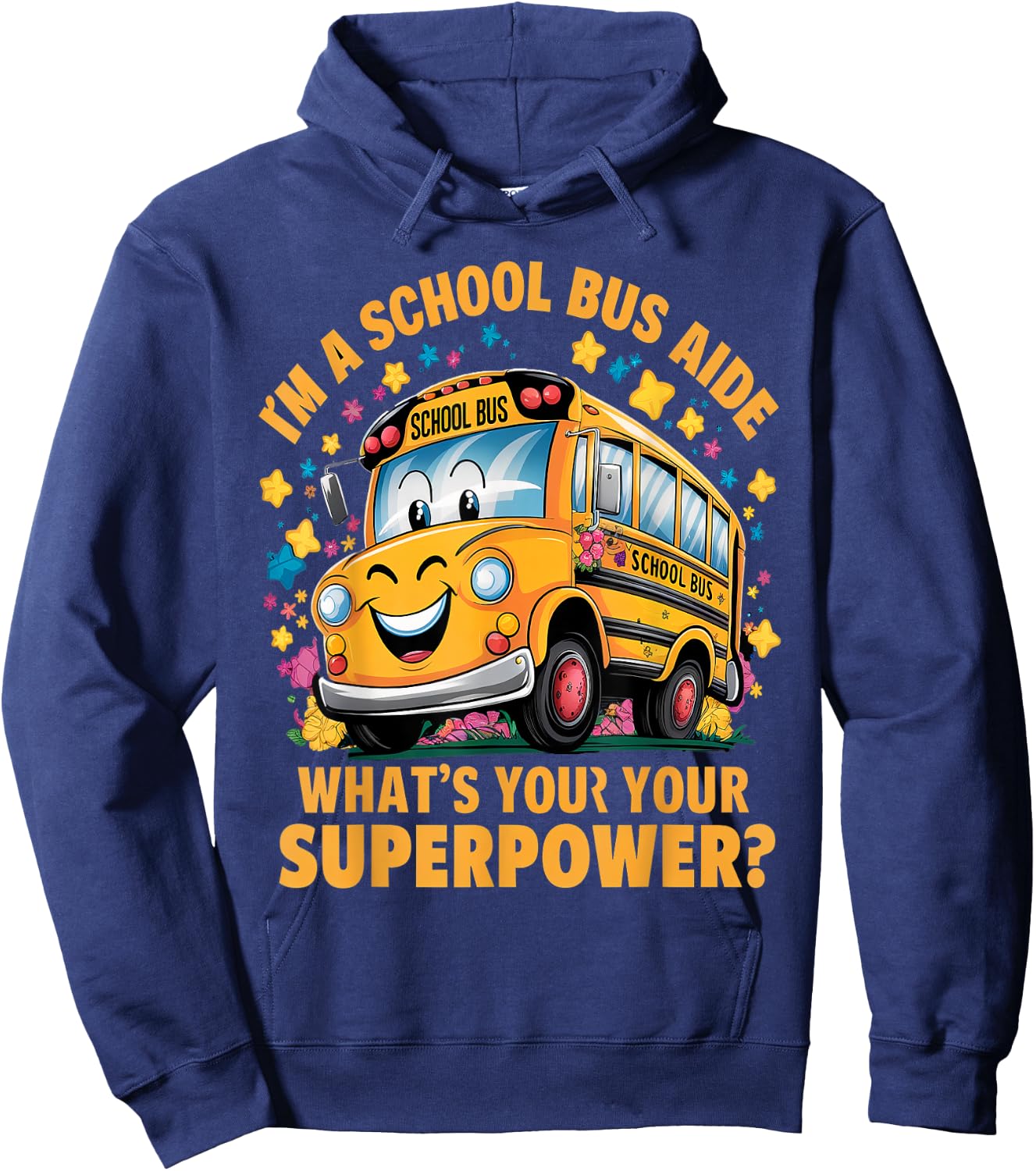 I Am A School Bus Aide Funny Back to School Hoodie - Hoodie | Navy