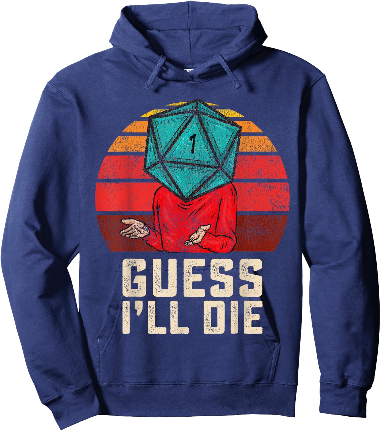 RPG Gamer Funny Guess I'll Die D20 Dice Men Women Kids Youth Hoodie - Hoodie | Navy