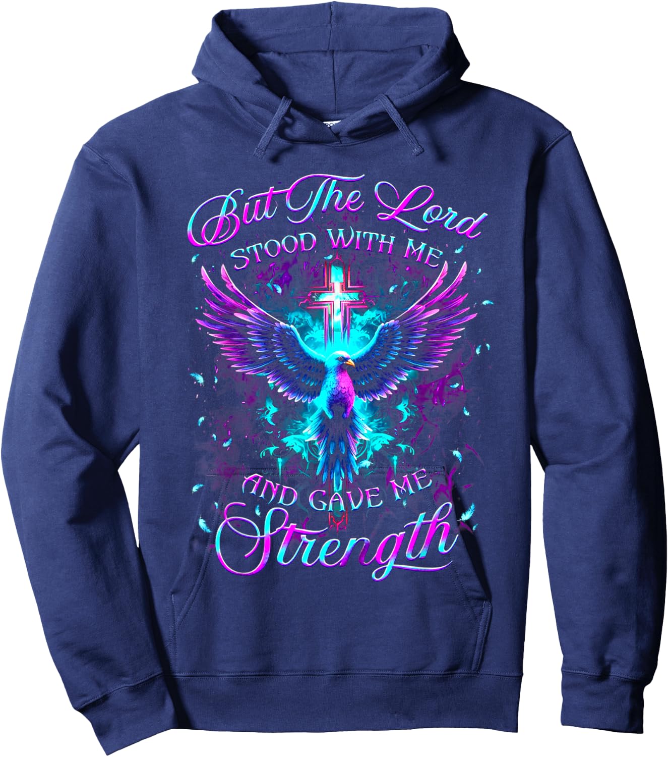 But The Lord Stood With Me And Gave Me Strength God Hoodie - Hoodie | Navy
