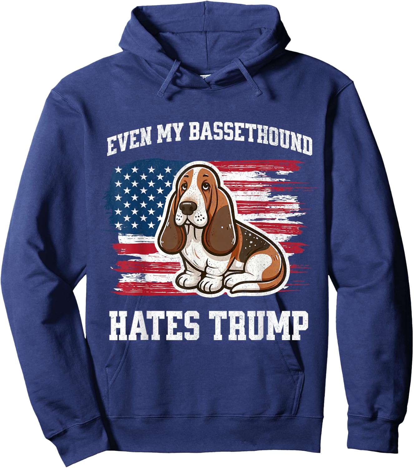 Even My Basset Hound Hates Trump | Funny Election Democrat Hoodie - Hoodie | Navy