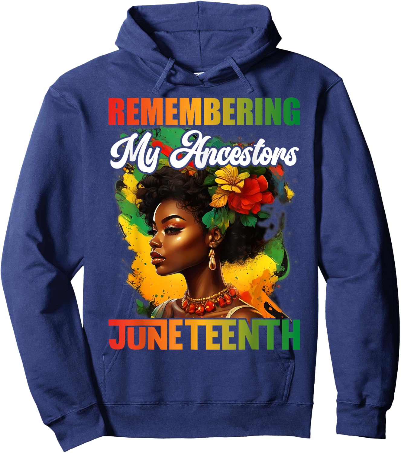 Remembering My Ancestors Juneteenth Celebrate Black Women Hoodie - Hoodie | Navy
