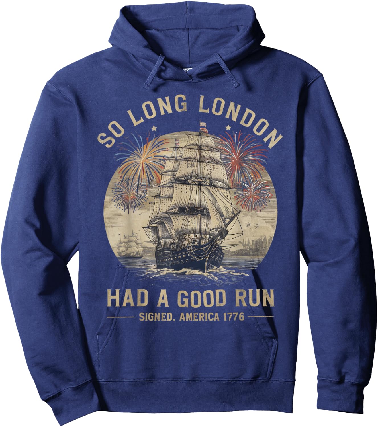 So Long London Had A Good Run Funny 4th of July Men Hoodie - Hoodie | Navy