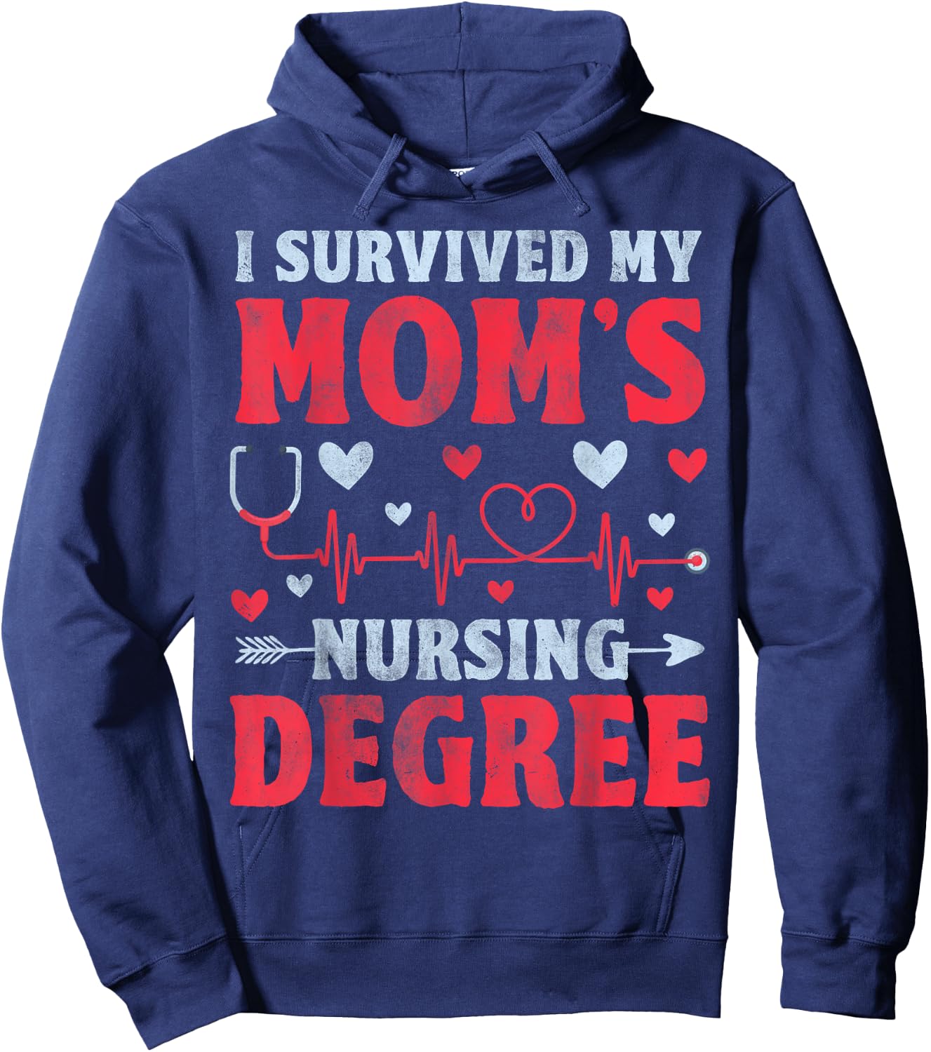 I Survived My Mom's Nursing Degree - Nursing School Student Hoodie - Hoodie | Navy