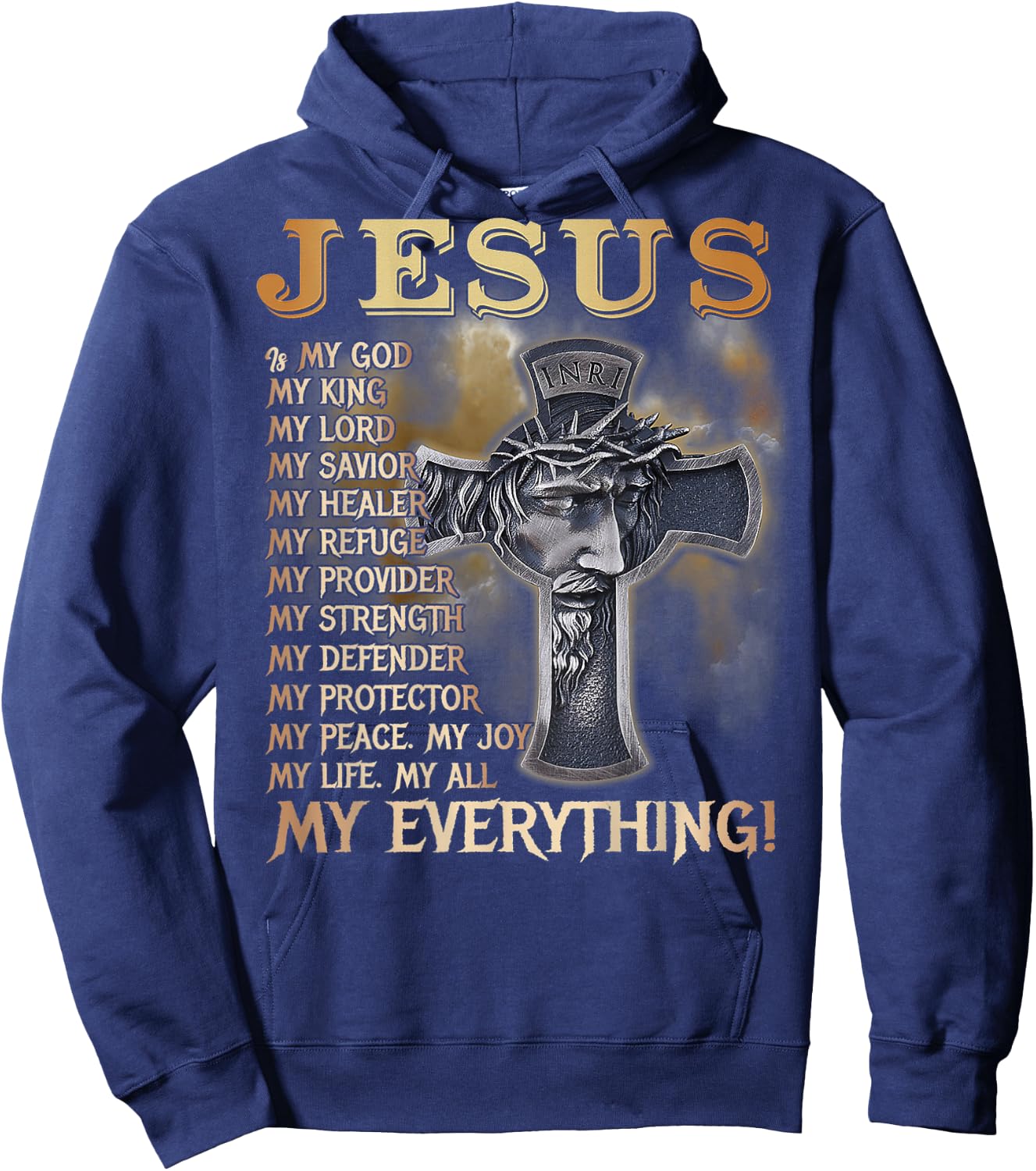 Jesus Is My God My King My Lord My Savior My Everything Back Hoodie - Hoodie | Navy