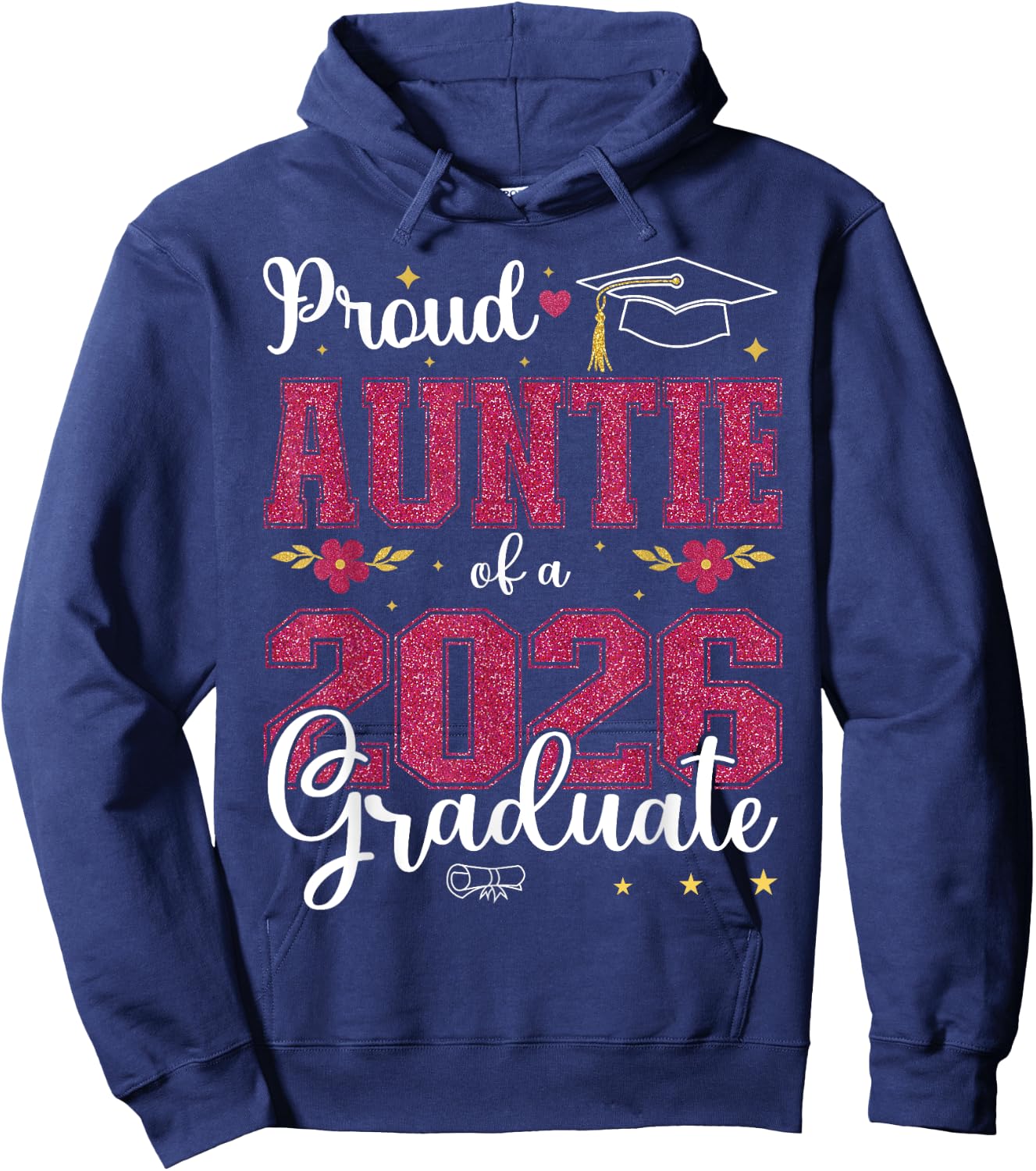 Proud Auntie of a class of 2026 graduate for graduation Hoodie - Hoodie | Navy