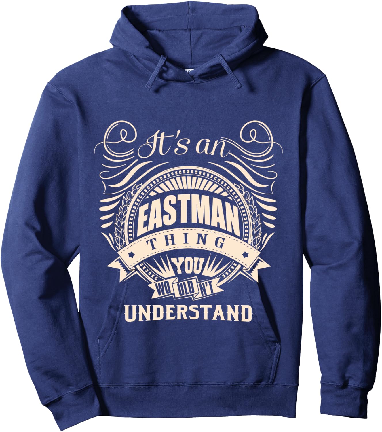 It's an EASTMAN thing you wouldn't understand Gifts Hoodie - Hoodie | Navy