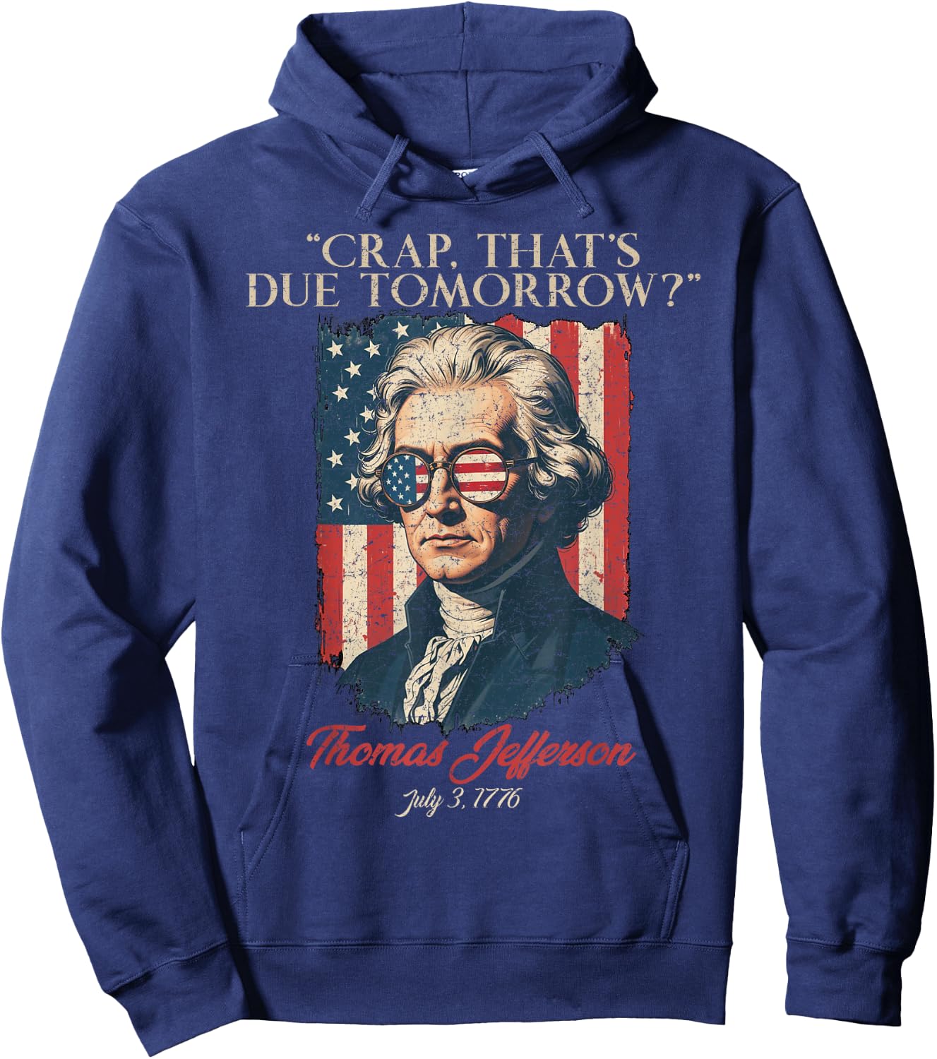Crap That's Due Tomorrow, American Flag 4th July Men Women Hoodie - Hoodie | Navy