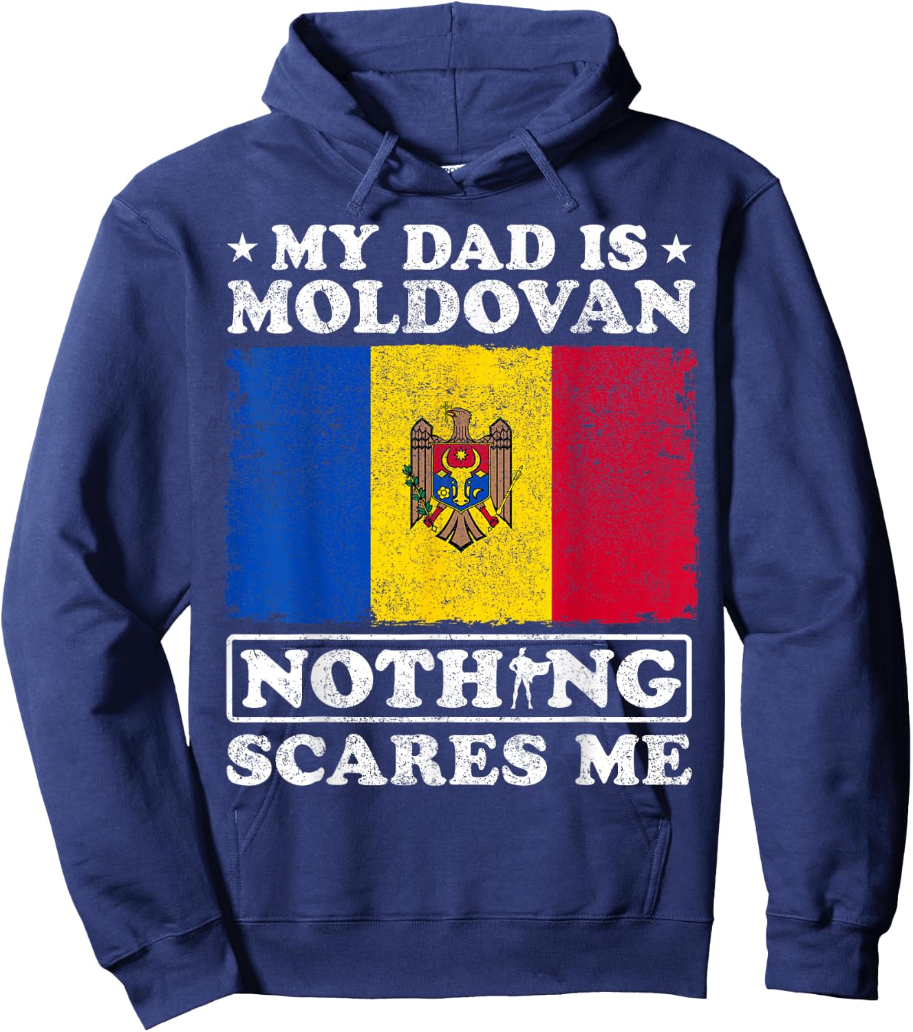 My Dad Is Moldovan Nothing Scares Me Moldova Father's Day Hoodie - Hoodie | Navy