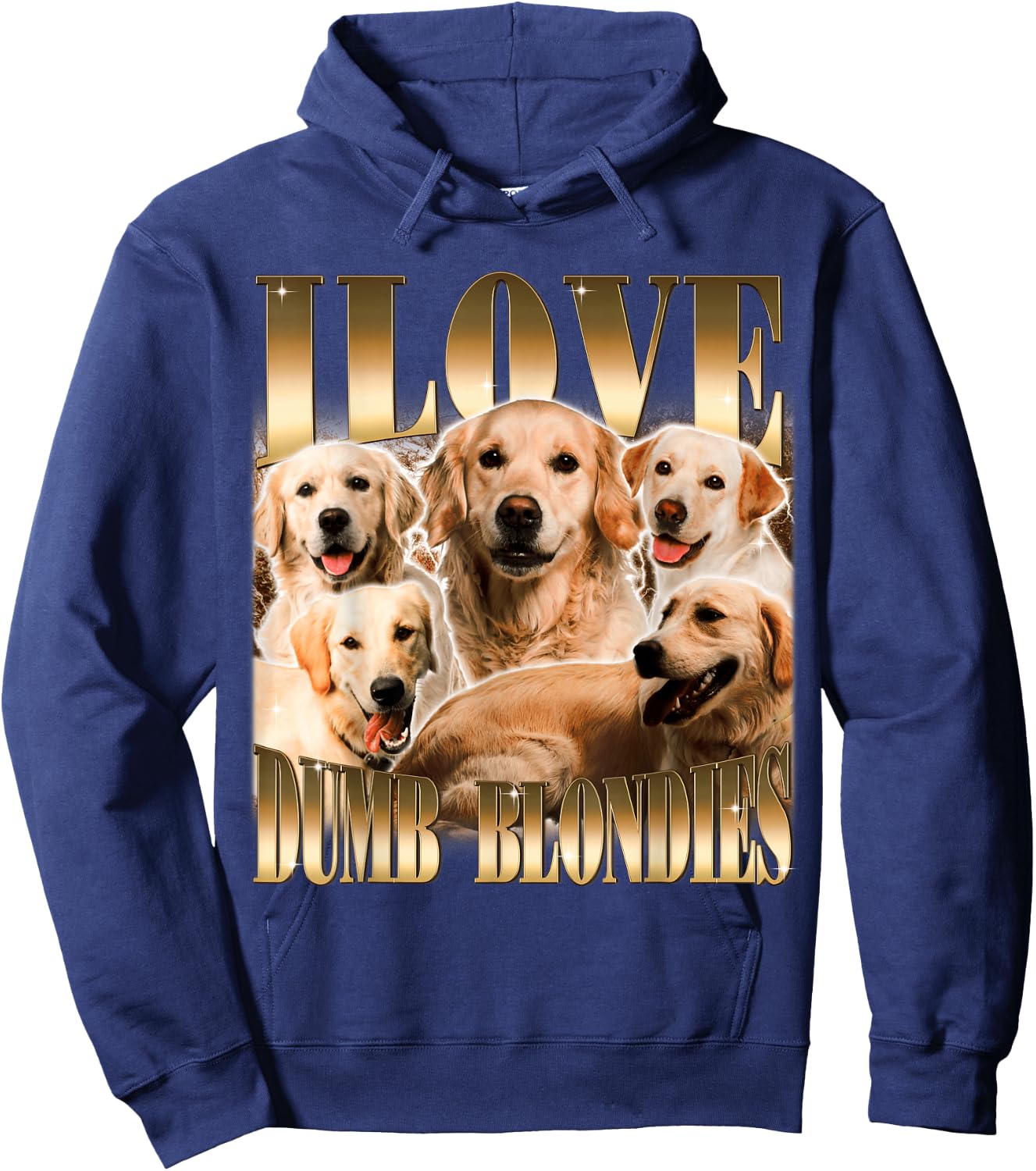 I Love Dumb Blondes Funny Meme Dog Lover Hoodie - Hoodie | Navy
