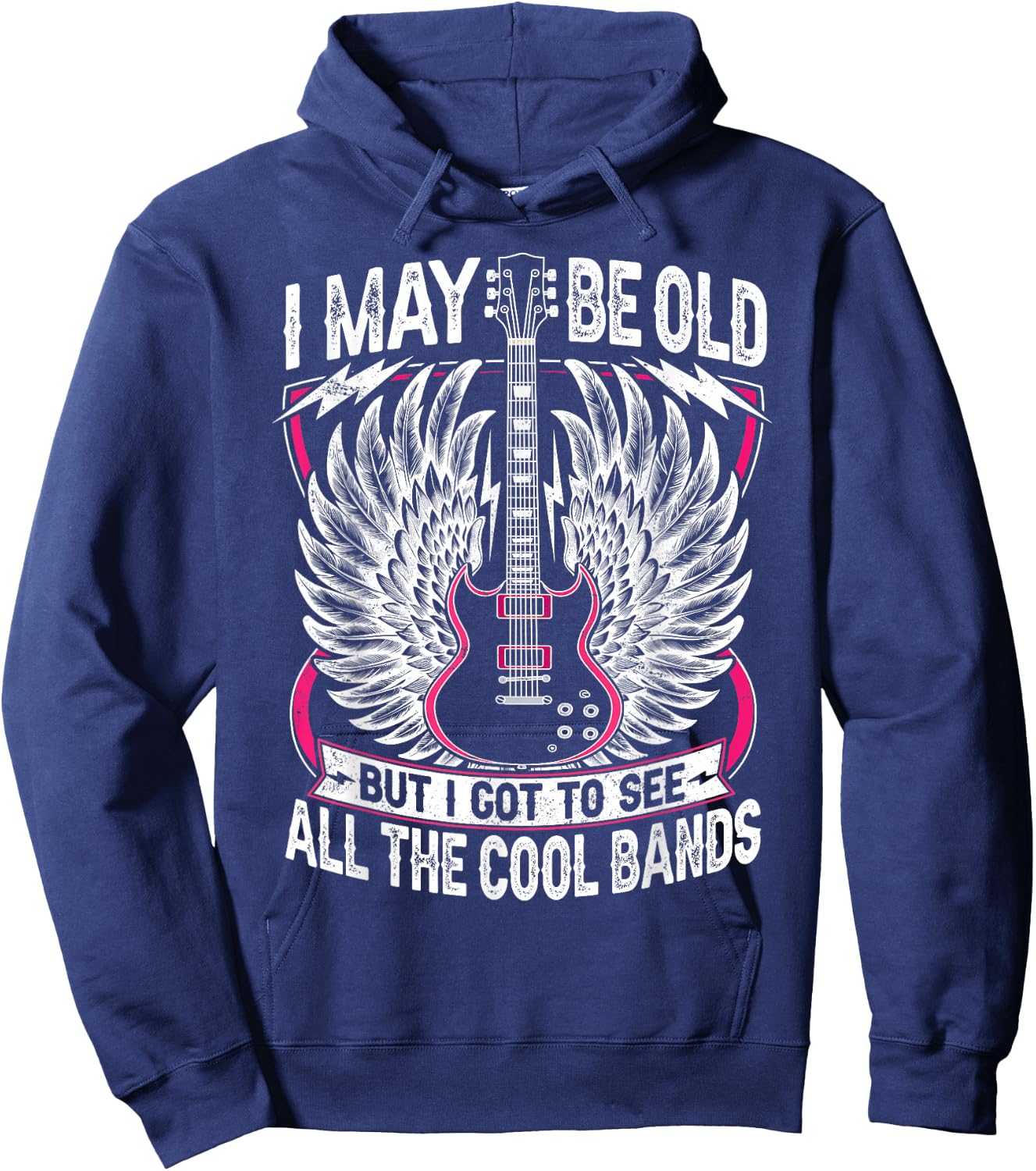 I May Be Old But I Got to See All The Cool Band Rock Concert Hoodie - Hoodie | Navy