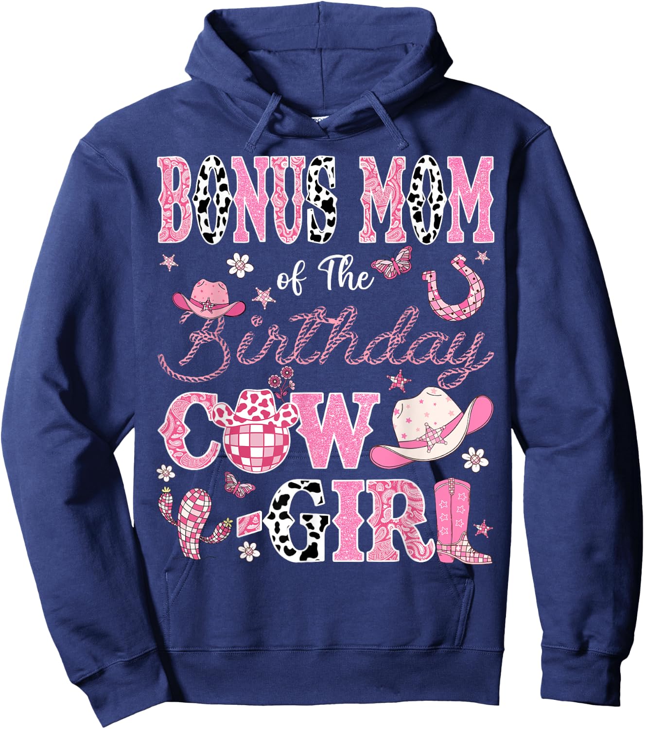 Bonus Mom Of The Birthday CowGirl Western Rodeo Bonus Mom Hoodie - Hoodie | Navy