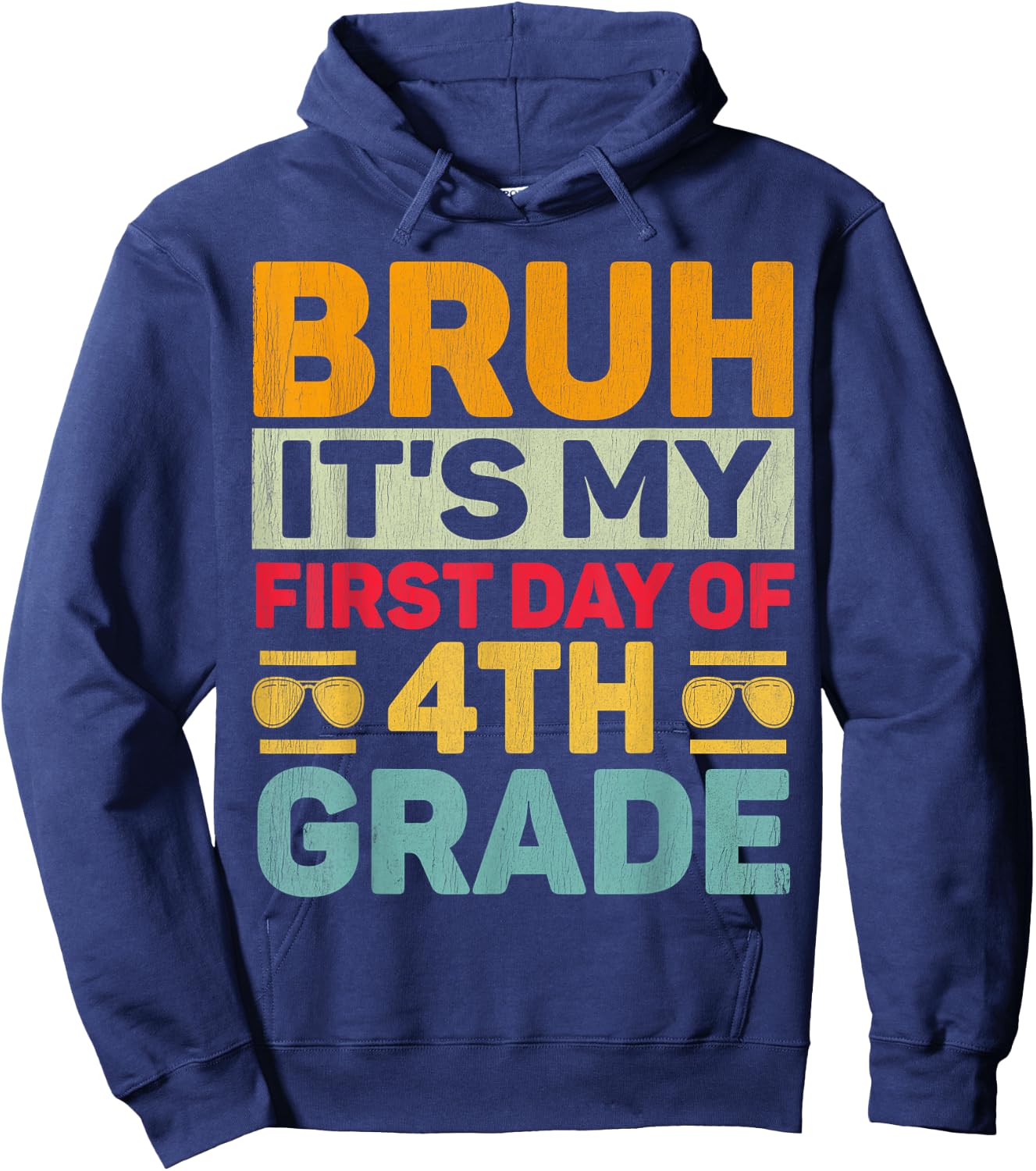 Bruh It's My First Day Of 4th Grade Teacher Back to School Hoodie - Hoodie | Navy