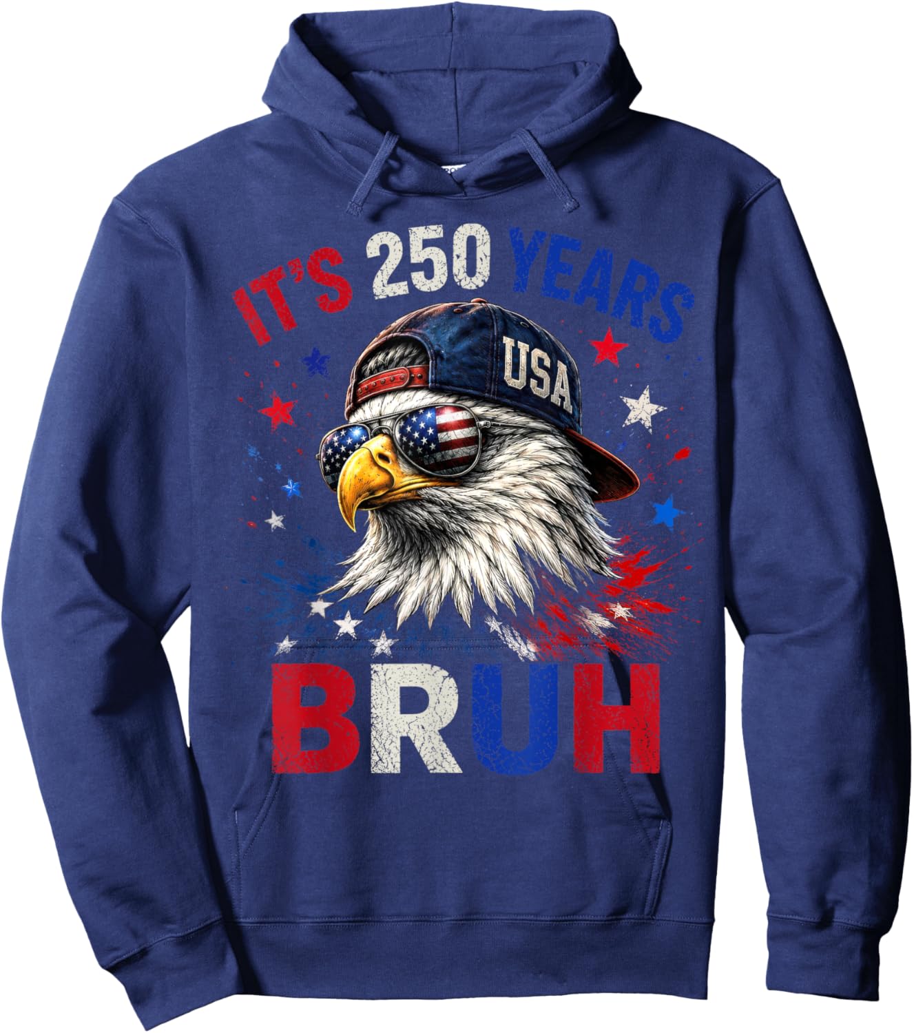 250 Years Bruh Eagle 4th of July American Flag Men Women Hoodie - Hoodie | Navy