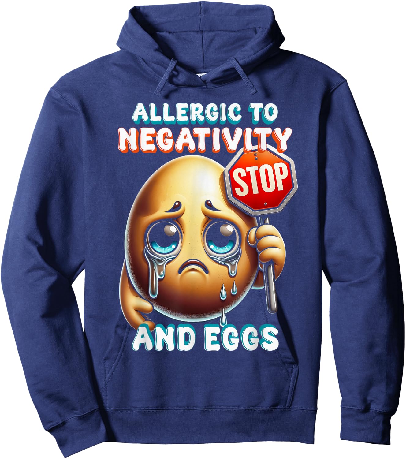Egg Allergy Allergic To Negativity And Eggs Hoodie - Hoodie | Navy