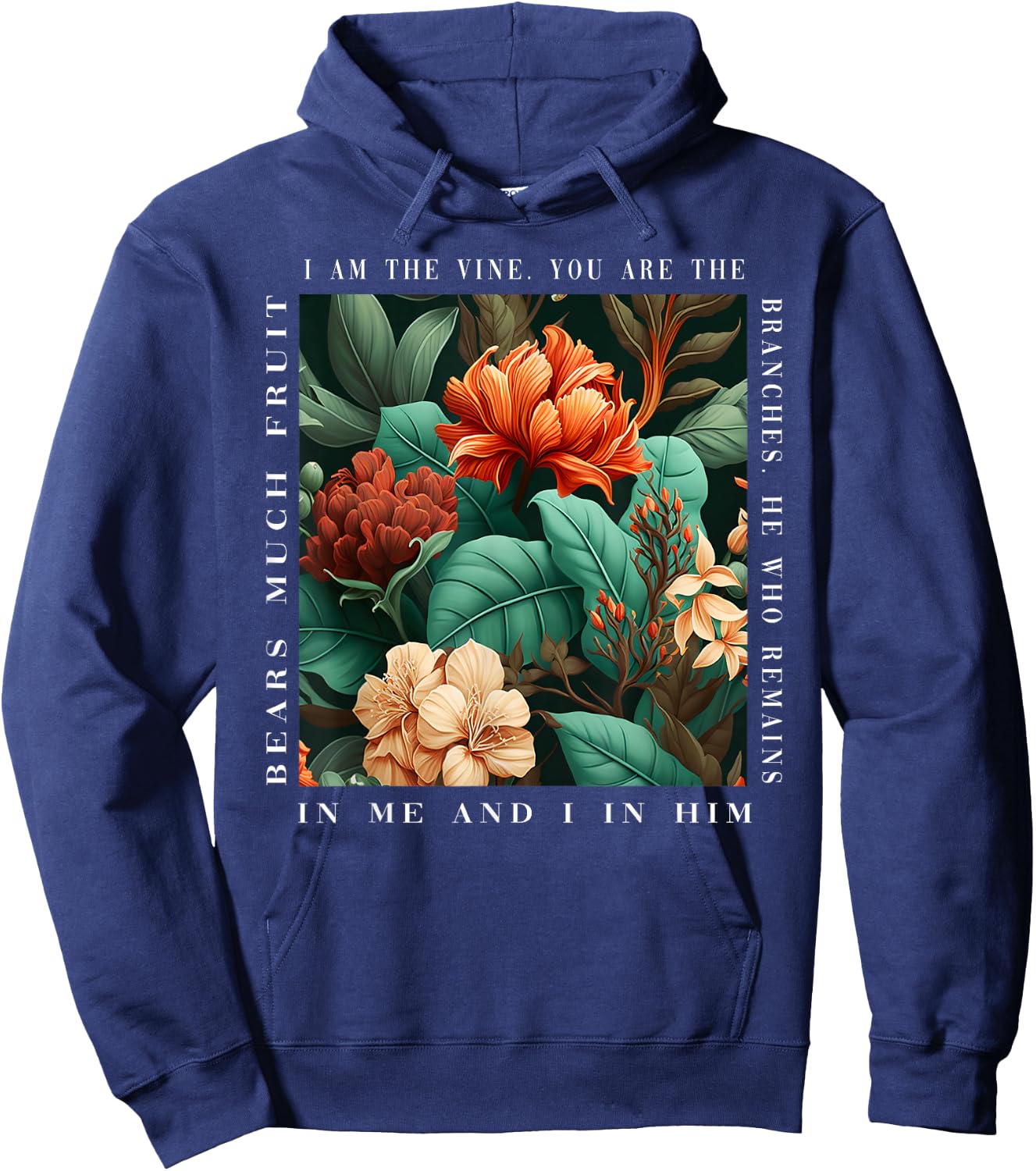 Christian I Am The Vine You Are The Branches Bible Religious Hoodie - Hoodie | Navy