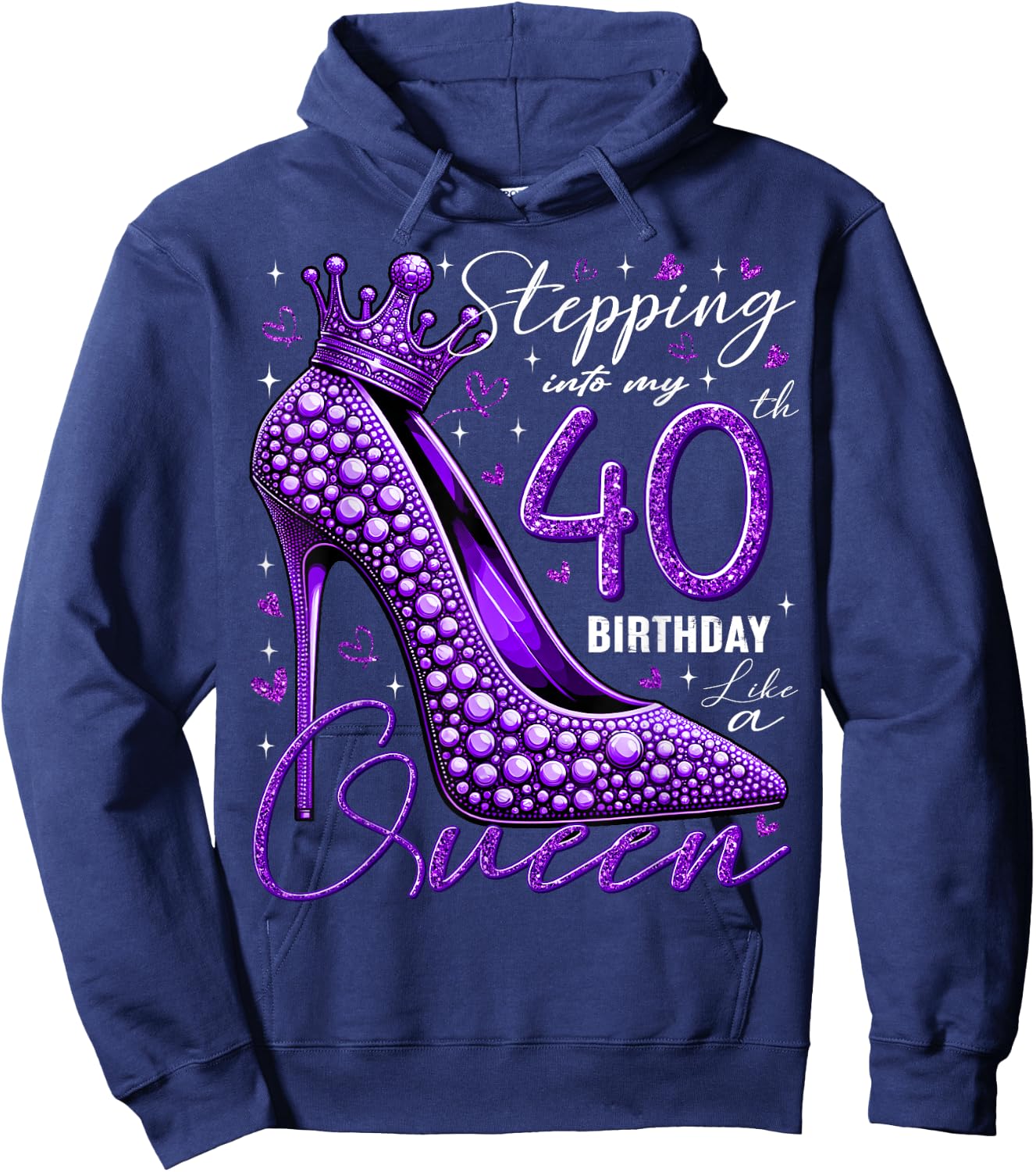 40 Year Old Gifts High Heels Stepping Into My 40th Birthday Hoodie - Hoodie | Navy