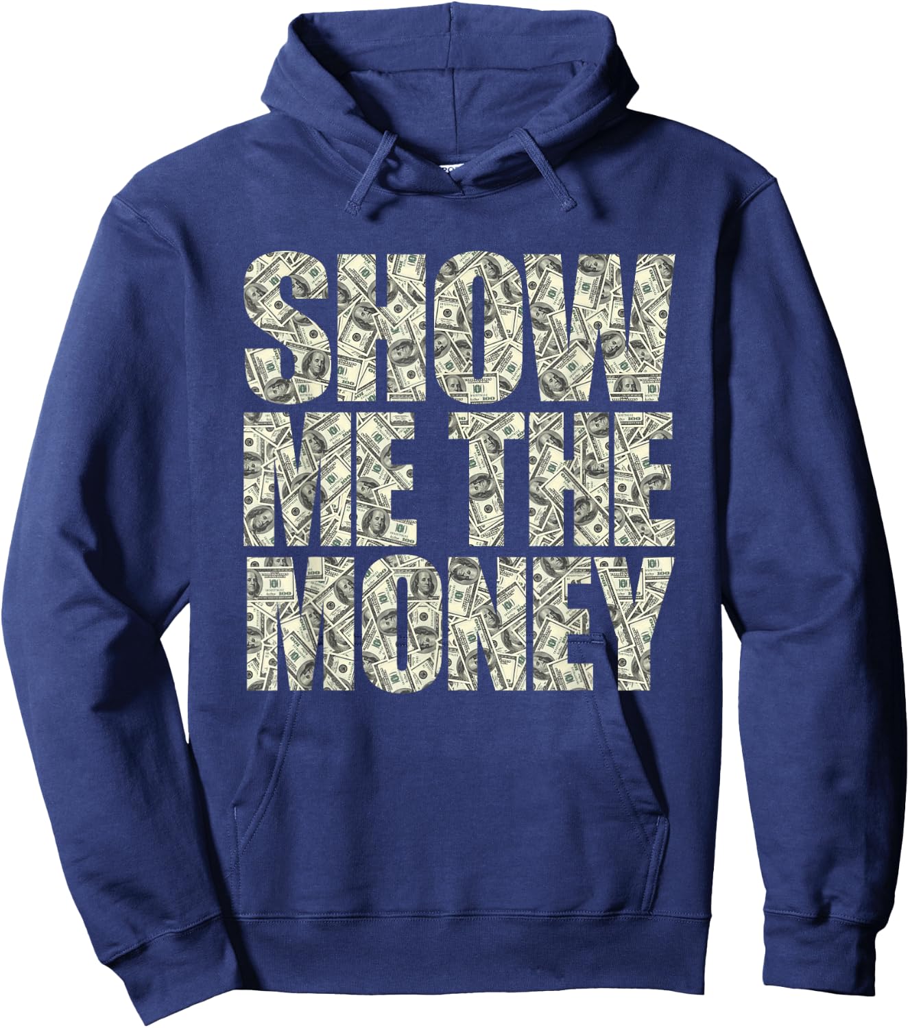 Show Me The Money Dollar Bills for High Earning Professional Hoodie - Hoodie | Navy