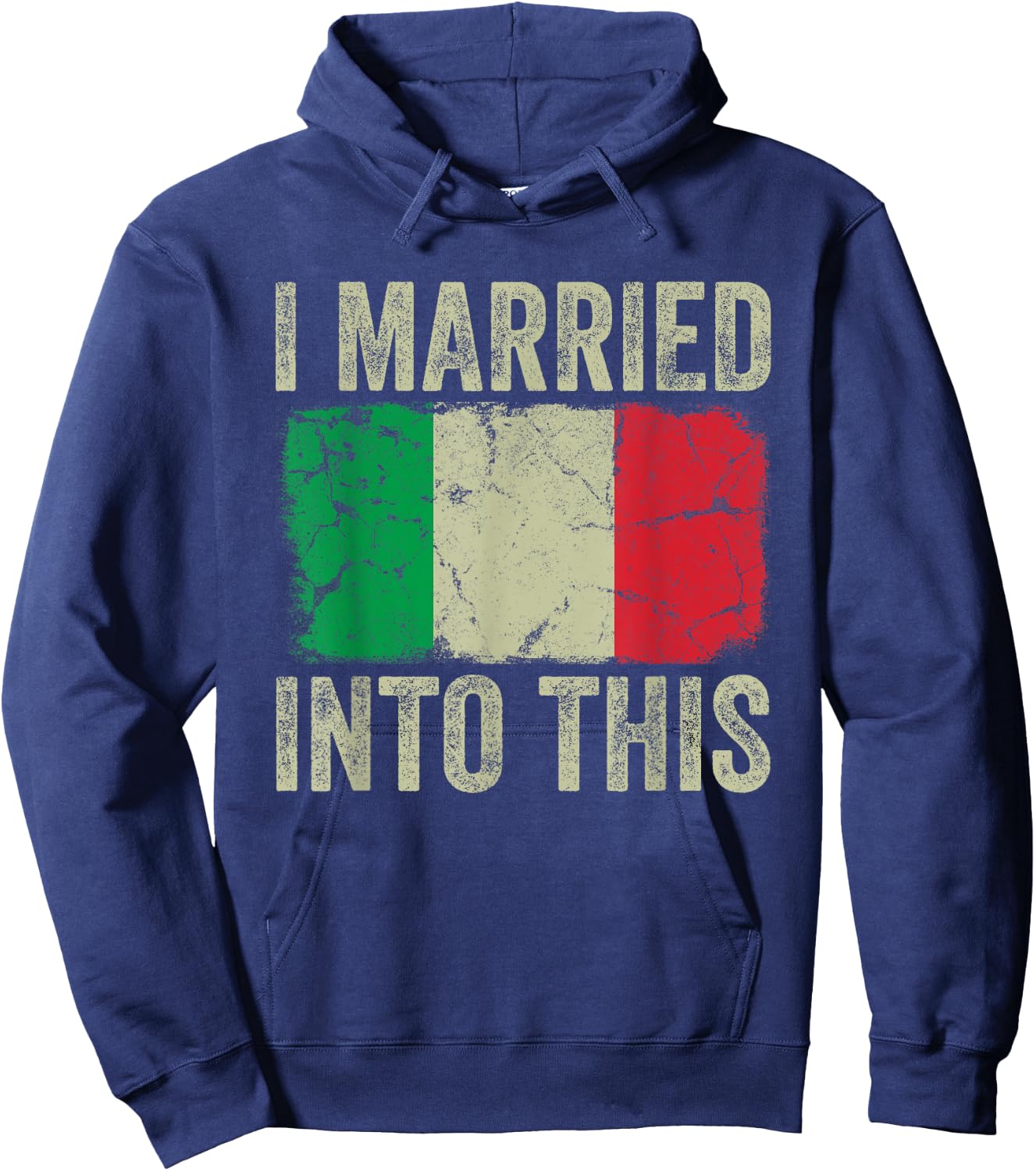I Married Into This Italian Flag Funny In Law Wedding Photo Hoodie - Hoodie | Navy