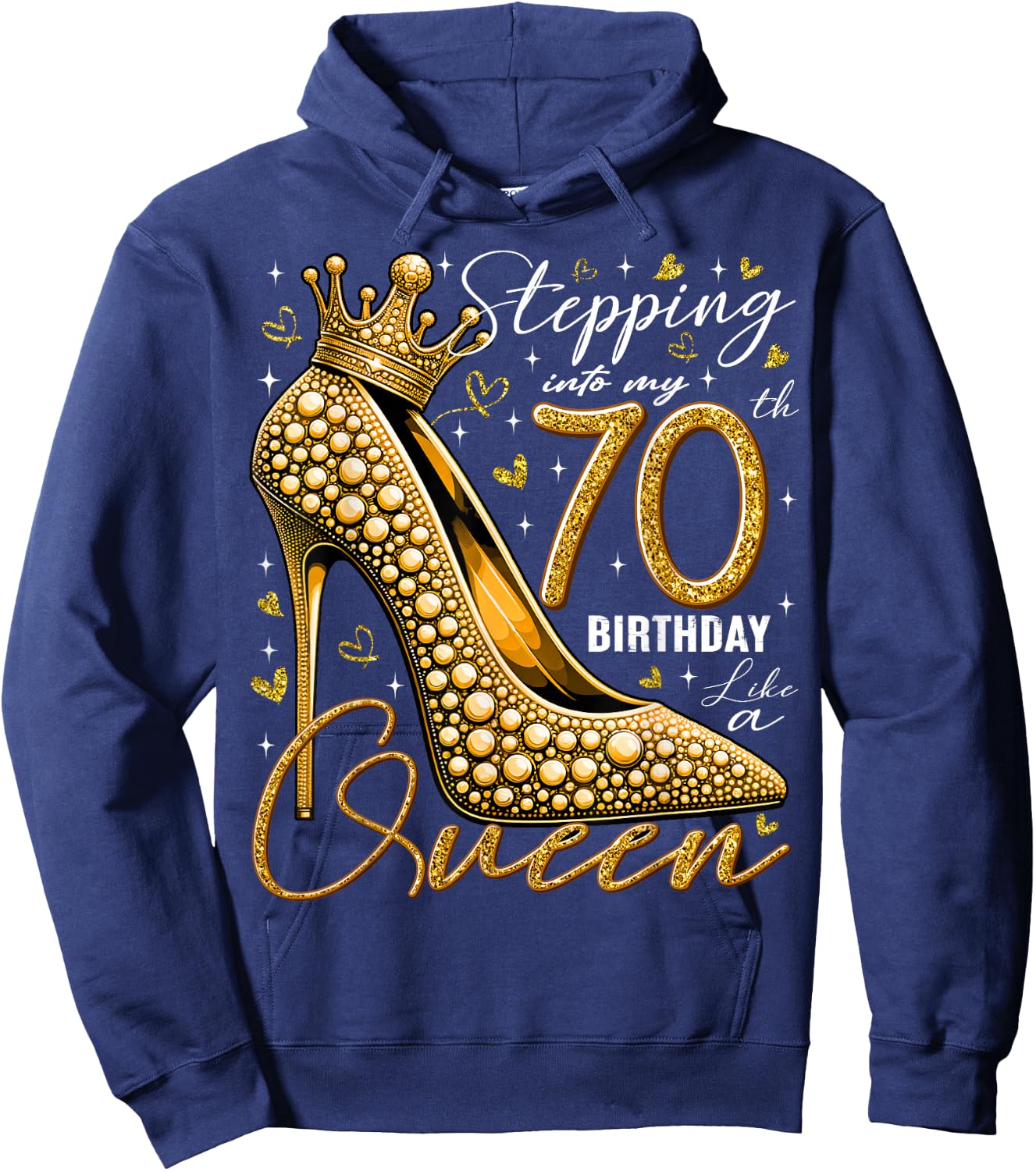 70 Year Old Gifts High Heels Stepping Into My 70th Birthday Hoodie - Hoodie | Navy