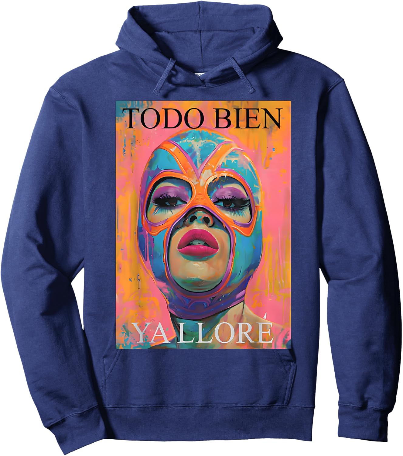 Todo Bien Ya Lloré Luchadora Hoodie - Hoodie | Navy