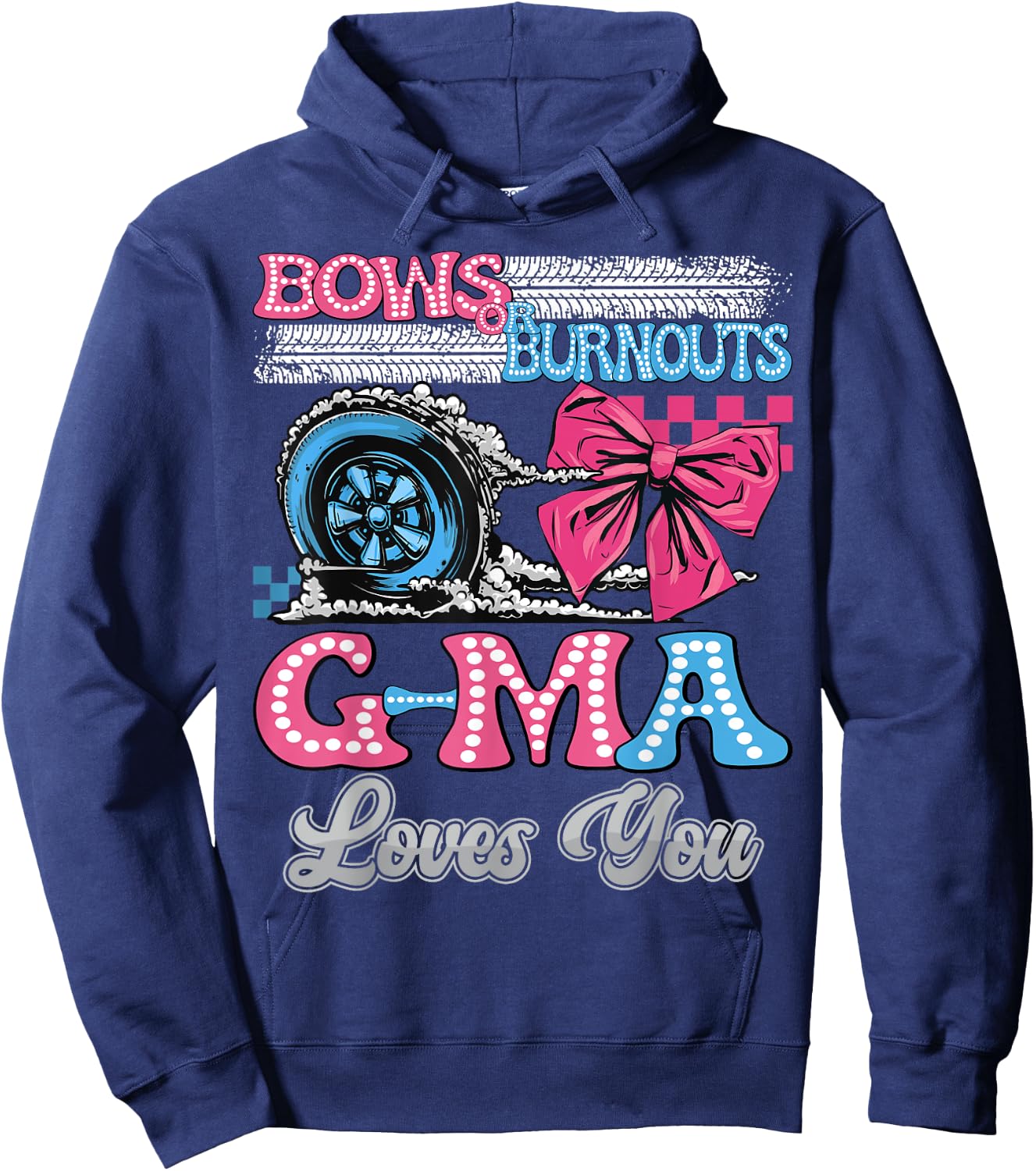 Burnouts or Bows G-Ma Loves You Gender Reveal Party Hoodie - Hoodie | Navy