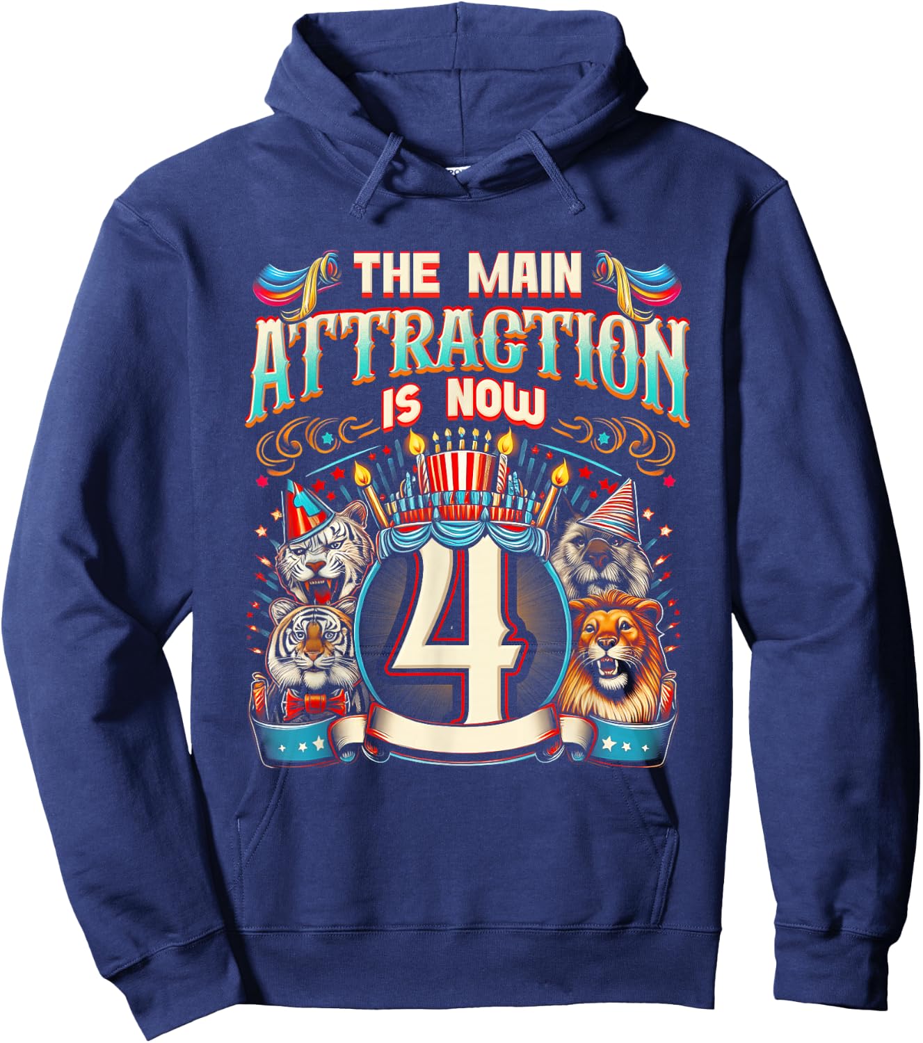 The-Main Attraction Is Now 4 Carnival 4th Circus Birthday Hoodie - Hoodie | Navy
