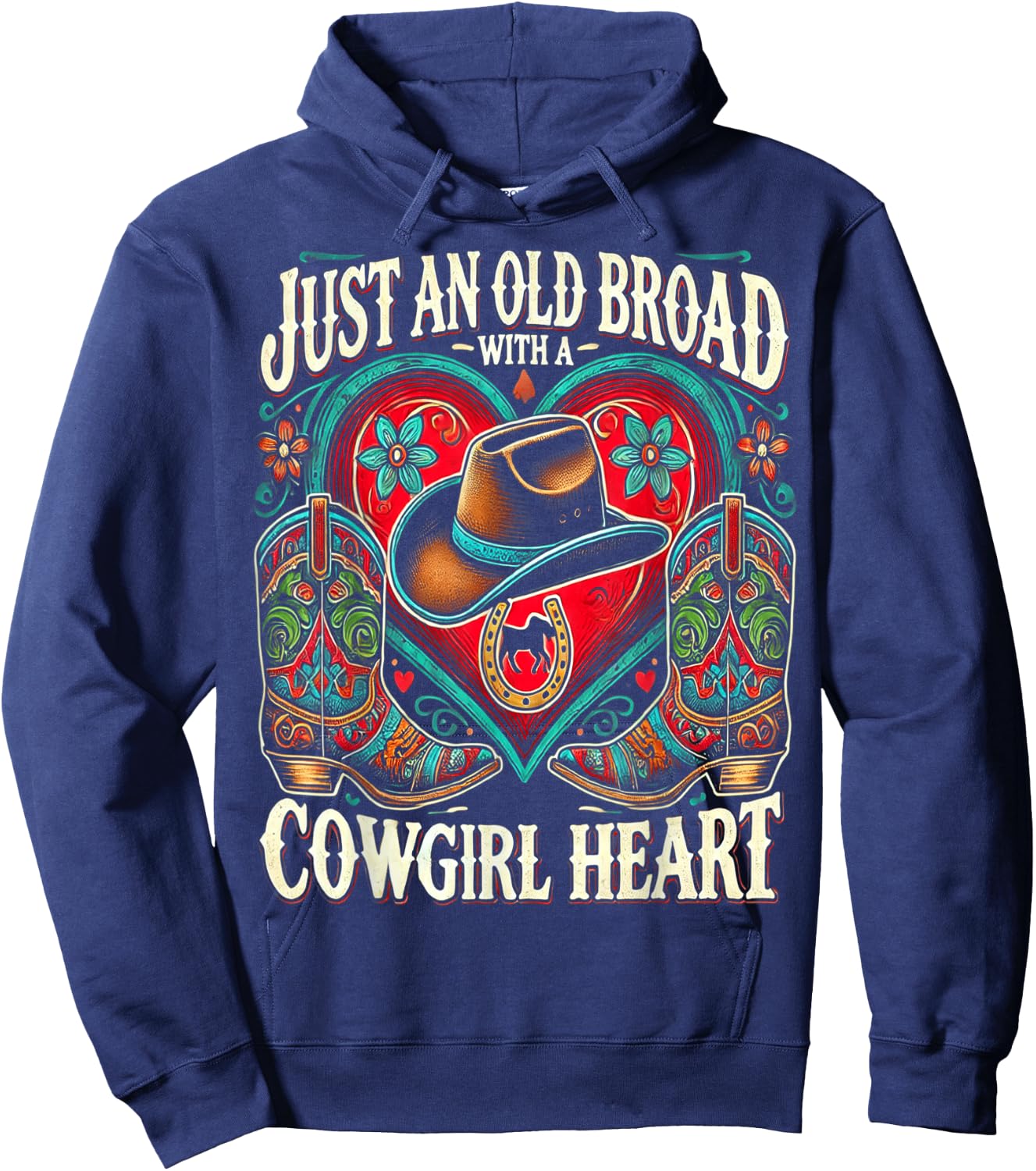Just an Old Broad With A Cowgirl Heart Western Cowboy Horse Hoodie - Hoodie | Navy