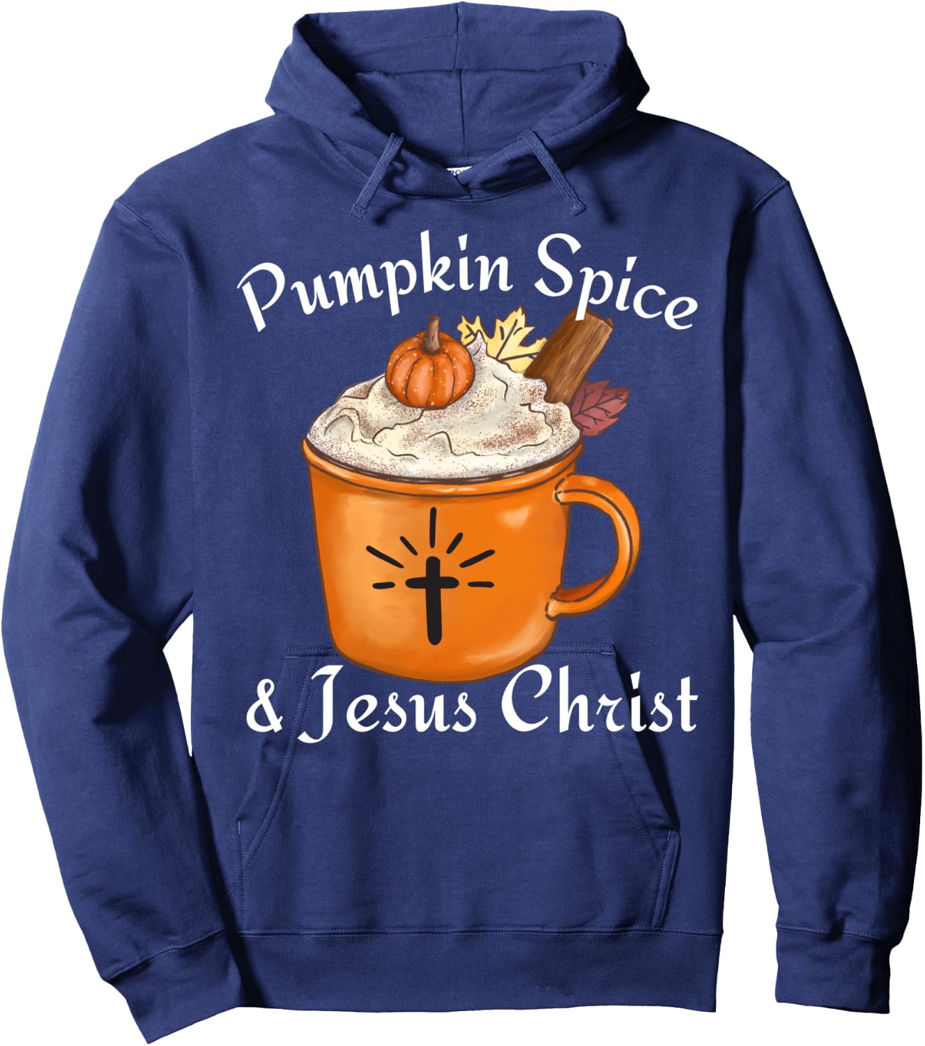 Fall Season Cute Pumpkin Spice And Jesus Christ Thanksgiving Hoodie - Hoodie | Navy