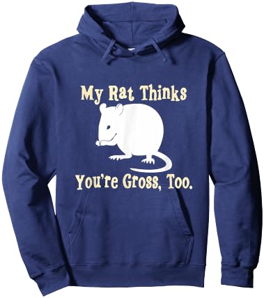 My Rat Thinks You're Gross, Too | Pet Rat Hoodie - Hoodie | Navy