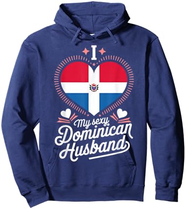 I Love My Sexy Dominican Husband Cute Dominican Republic Hoodie - Hoodie | Navy