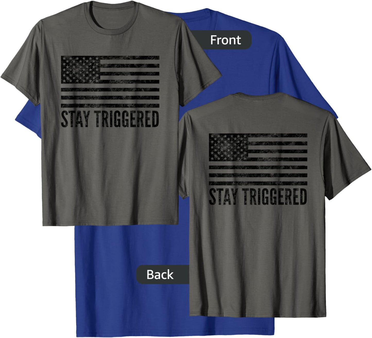 Stay Triggered American Flag Shirt | Pro Trump Gun Owner Men T-Shirt - T-Shirt | Royal