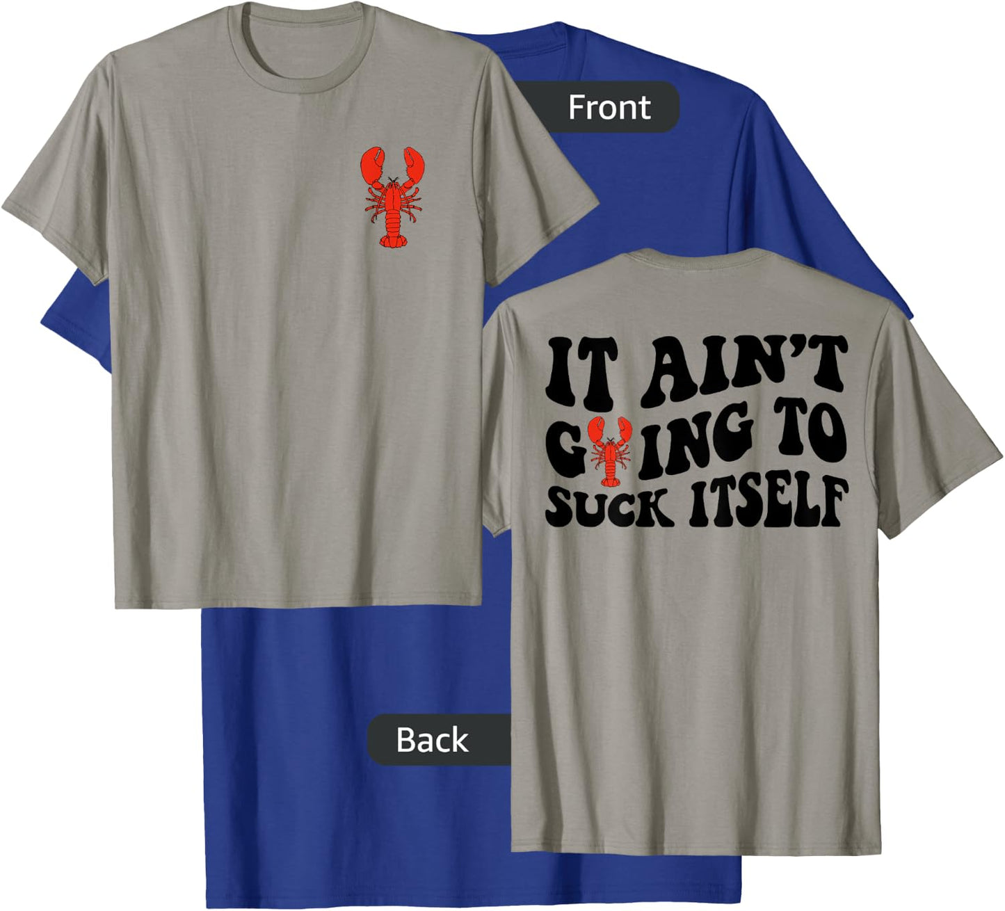 It Ain’t Going To Suck Itself Crawfish Funny Retro Wavy T-Shirt - T-Shirt | Royal
