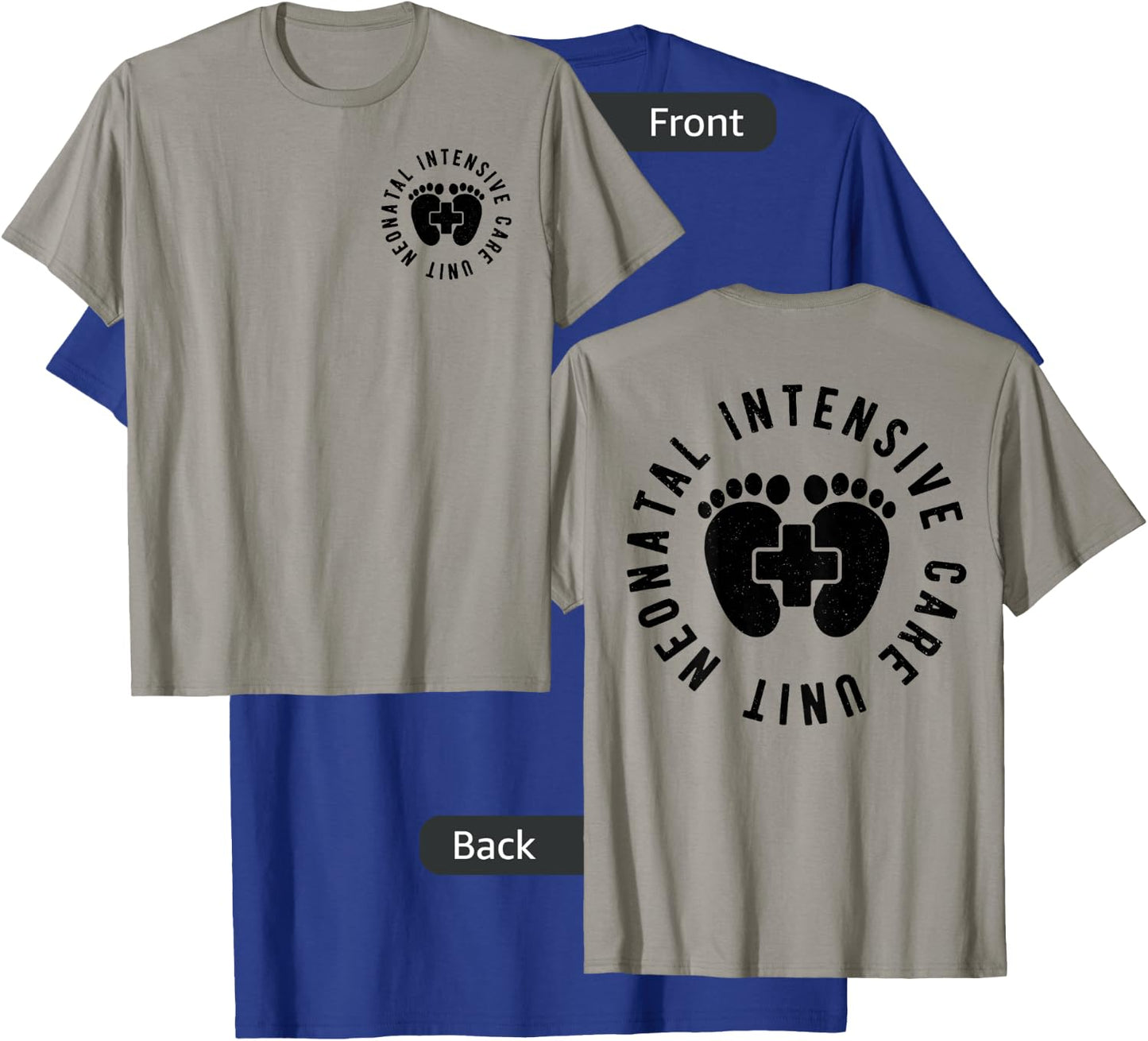 Neonatal Intensive Care Unit NICU Nurse Appreciation 2 Sided T-Shirt - T-Shirt | Royal