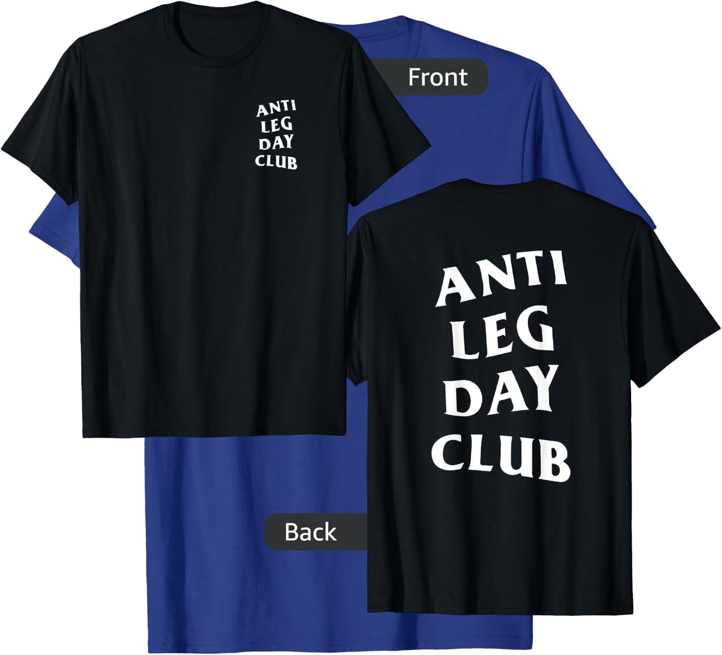 Anti Leg Day Club White Logo (Front + Back) T-Shirt - T-Shirt | Royal