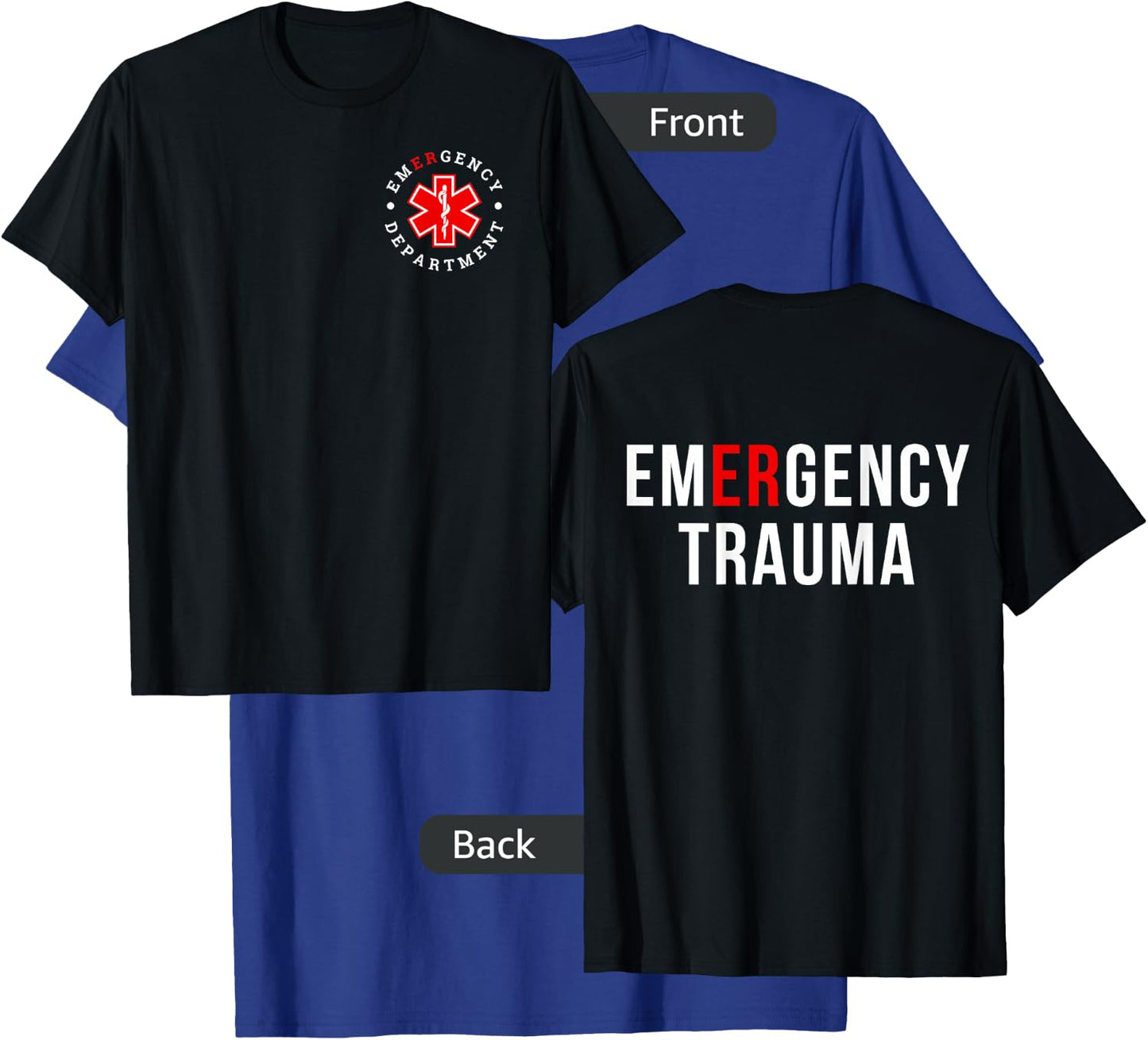 Emergency Department ER Trauma Front and Back Design T-Shirt - T-Shirt | Royal