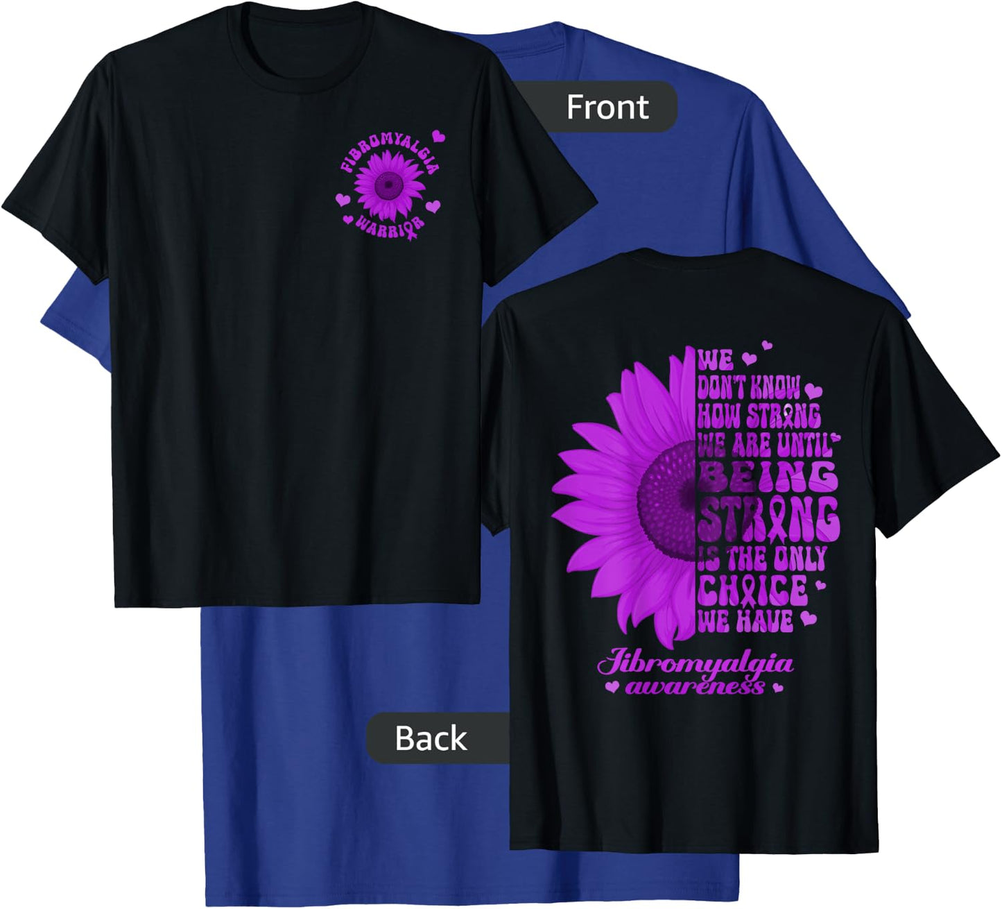 Inspirational Fibromyalgia 2 Sides Sunflower Front Back T-Shirt - T-Shirt | Royal