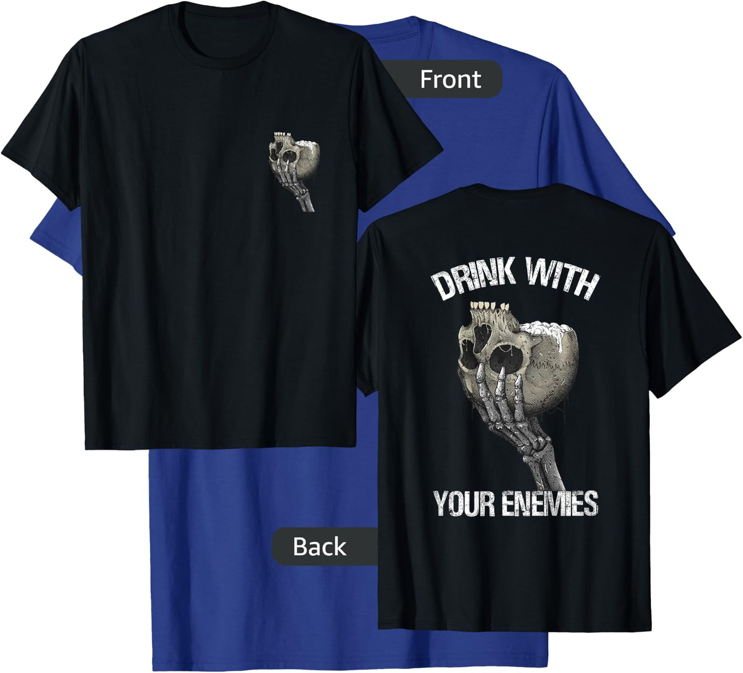Drink with Your Enemies Skull T-Shirt - T-Shirt | Royal